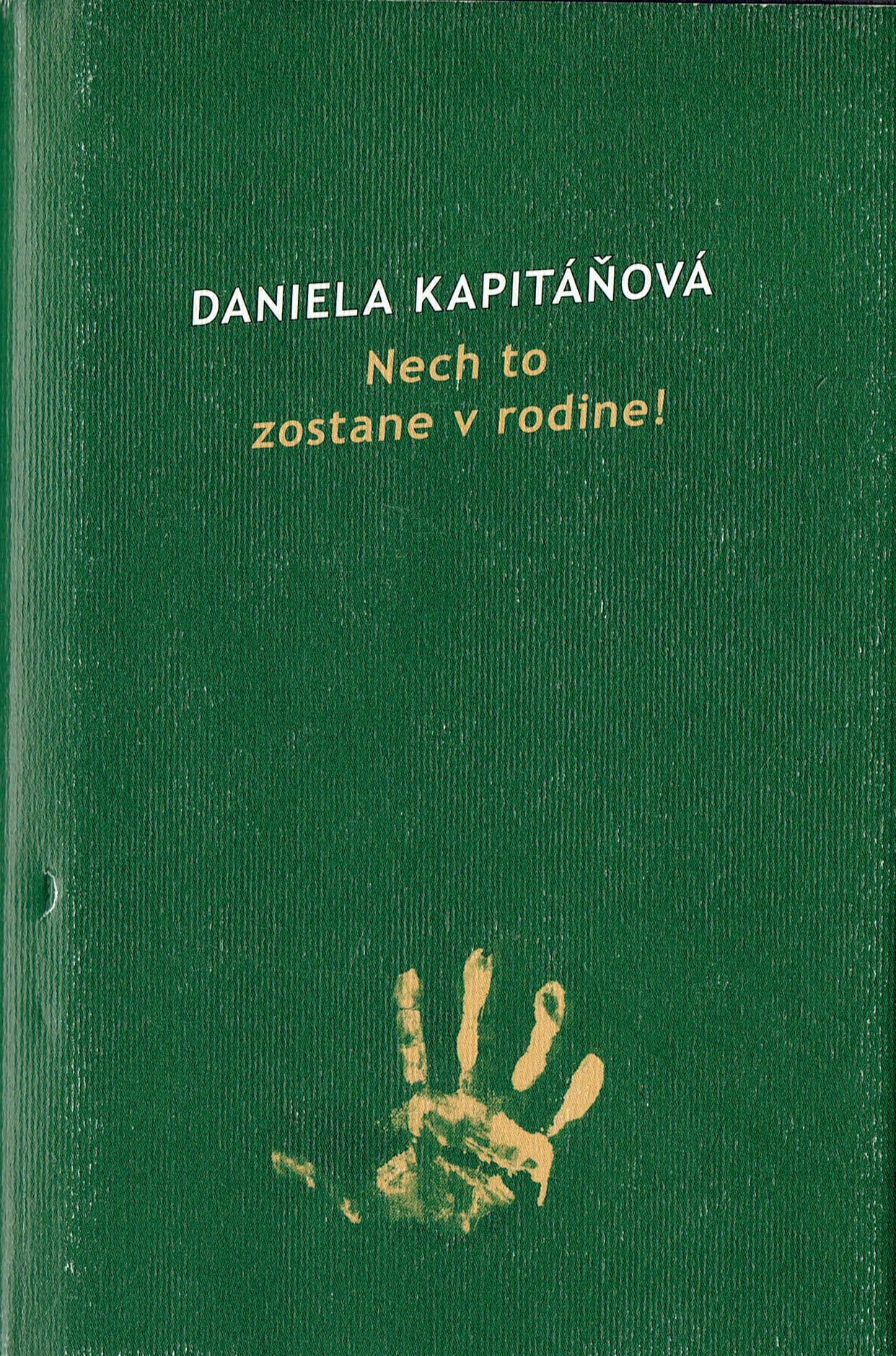 Daniela Kapitáňová: Nech to zostane v rodine!
