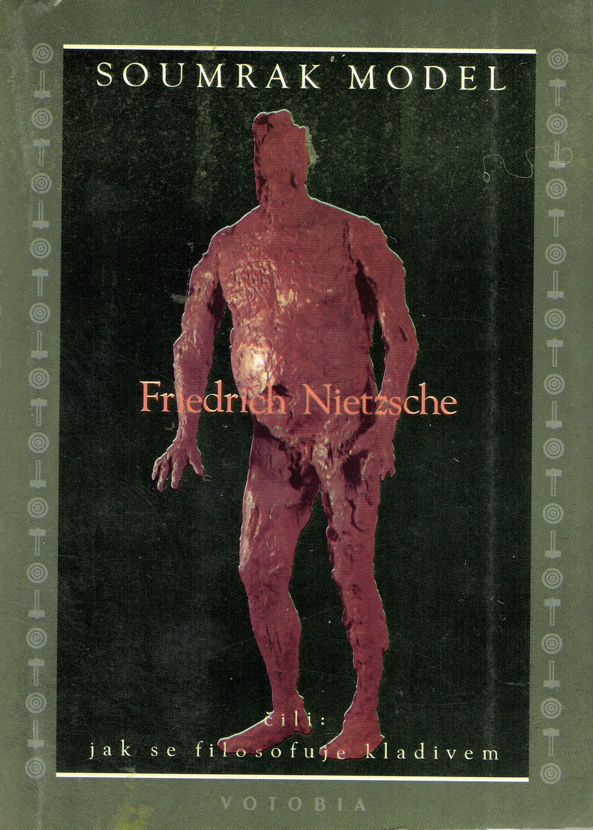 Friedrich Nietzsche: Soumrak model