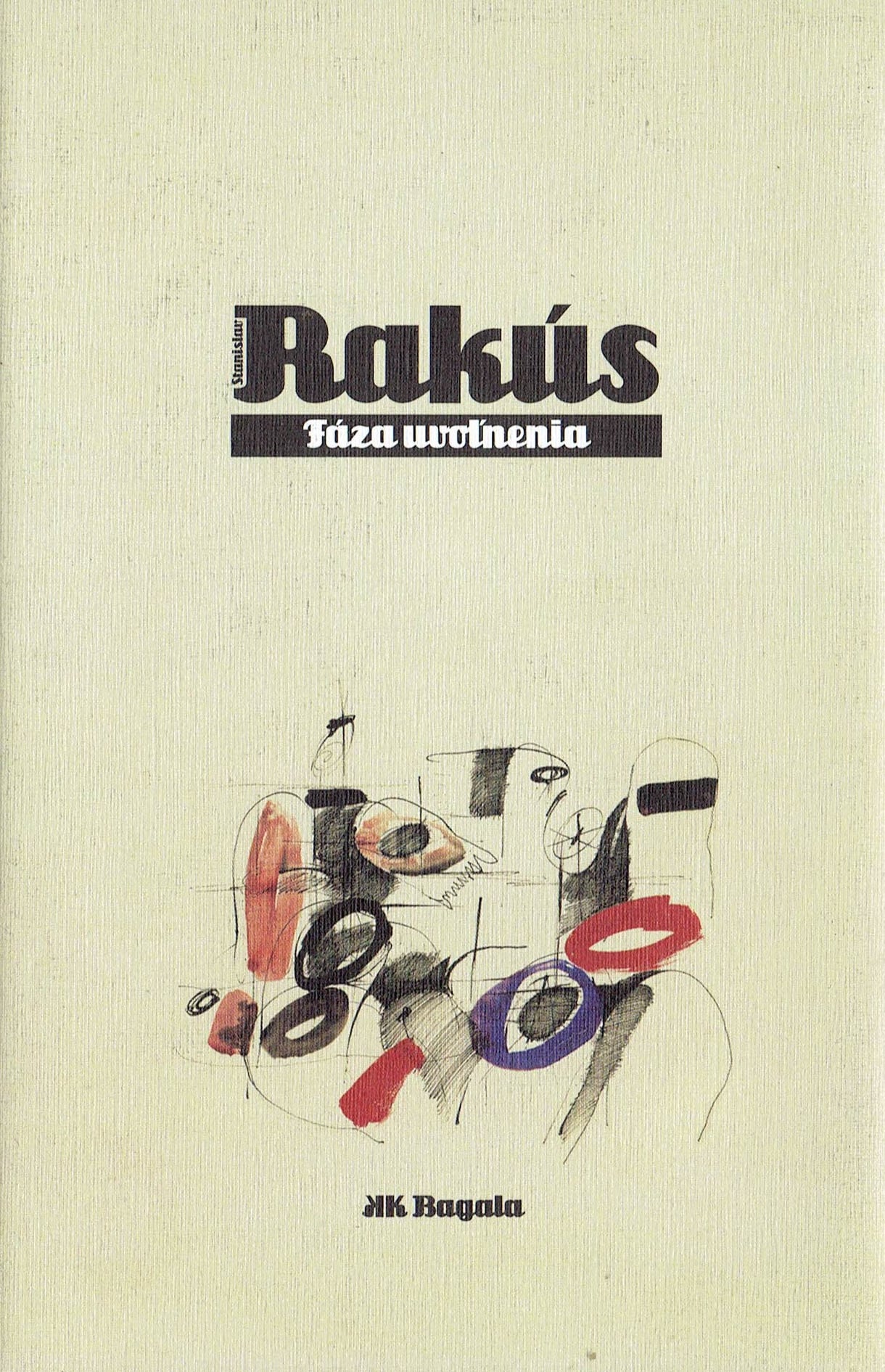Stanislav Rakús: Fáza uvoľnenia
