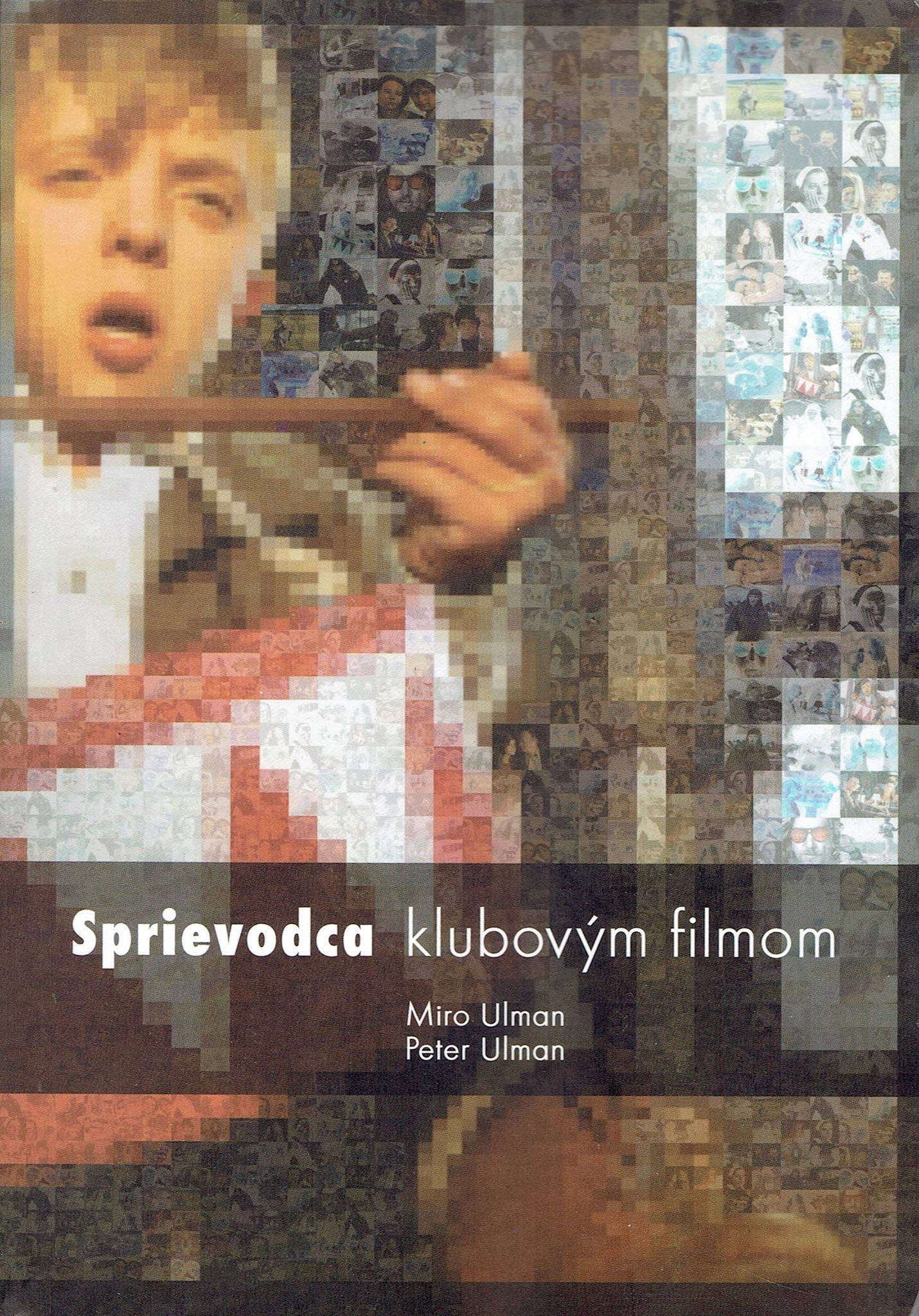 Miro Ulman, Peter Ulman: Sprievodca klubovým filmom