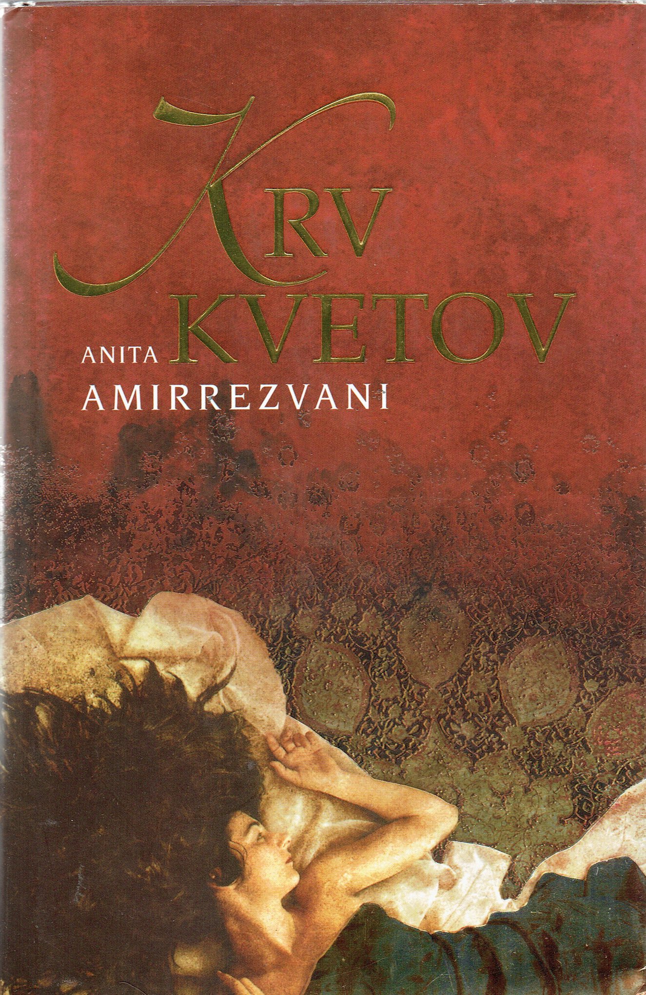 Anita Amirrezvani: Krv kvetov