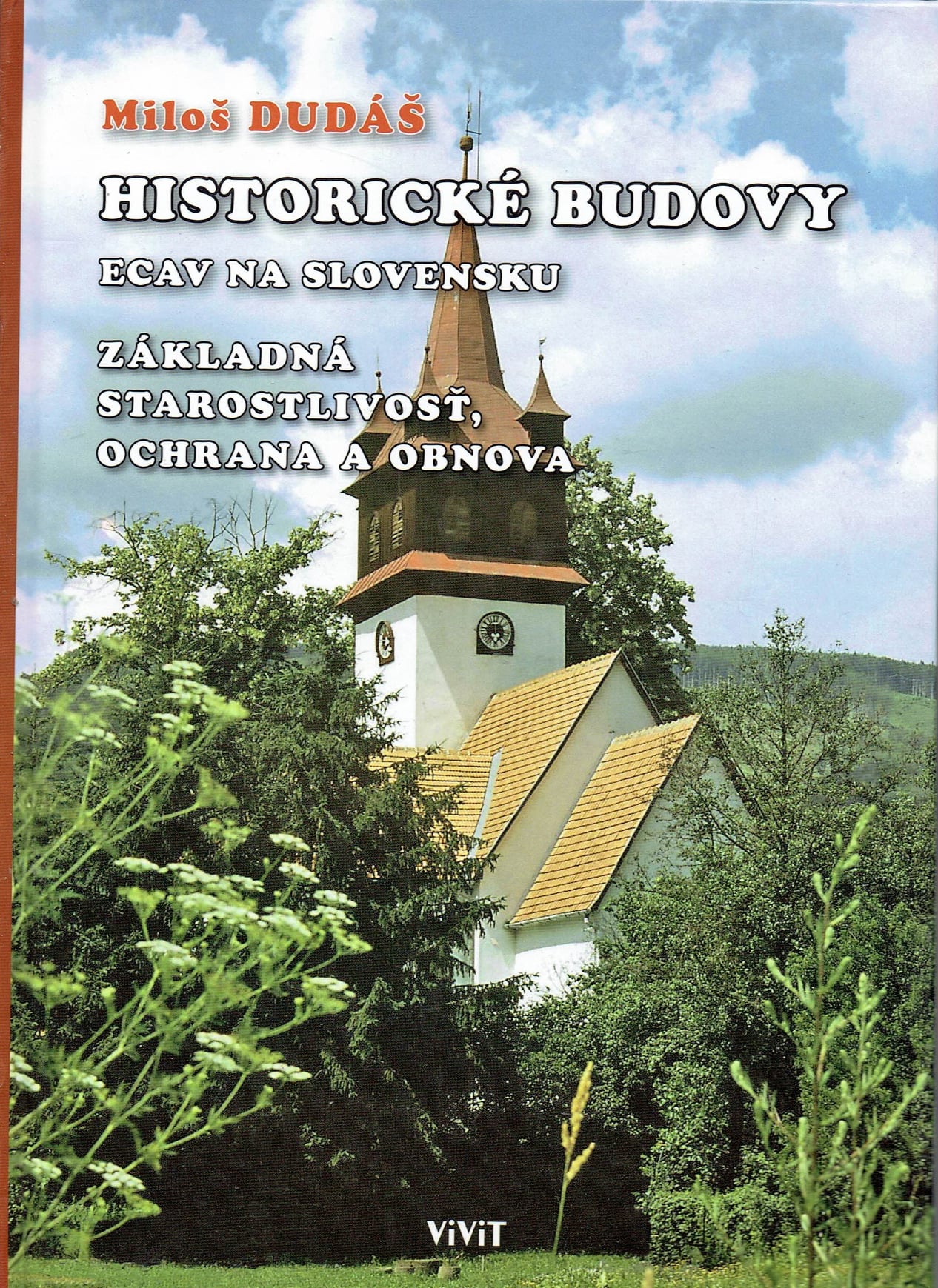 Miloš Dudáš: Historické budovy ECAV na Slovensku