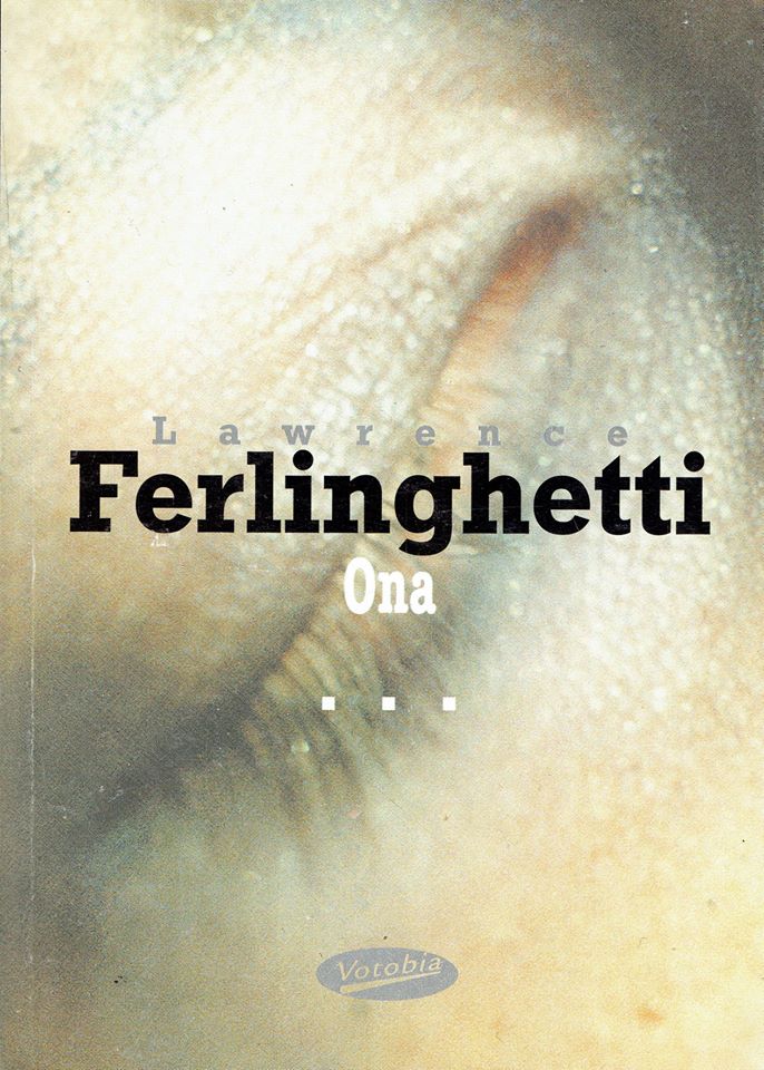 Lawrence Ferlinghetti: Ona