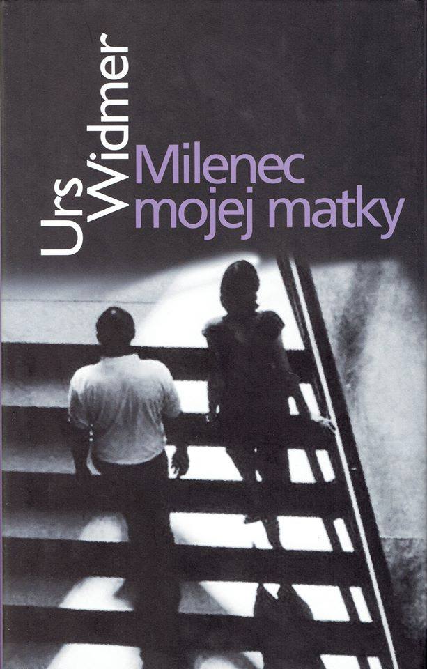 Urs Widmer: Milenec mojej matky