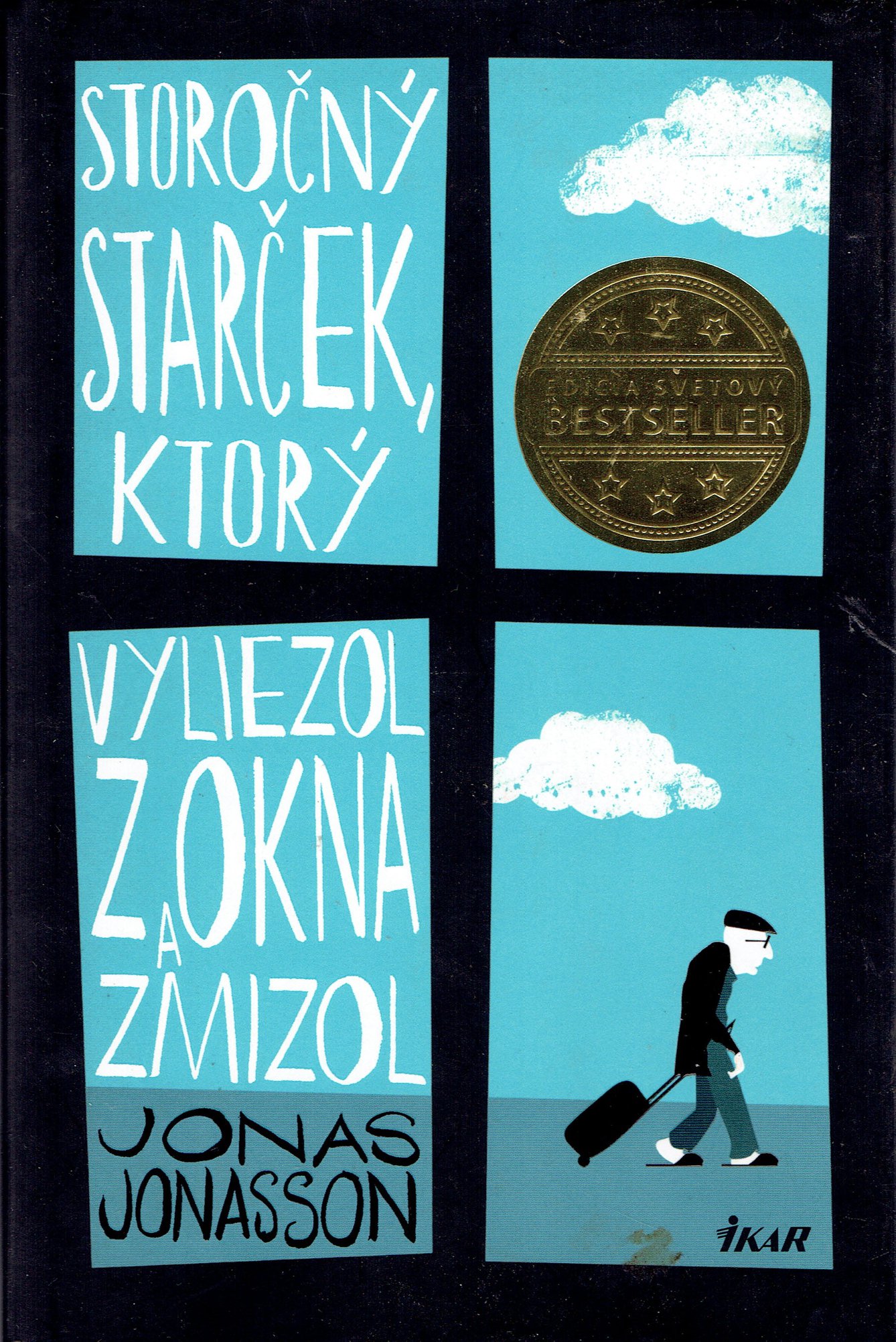 Jonas Jonasson: Storočný starček, ktorý vyliezol z okna a zmizol