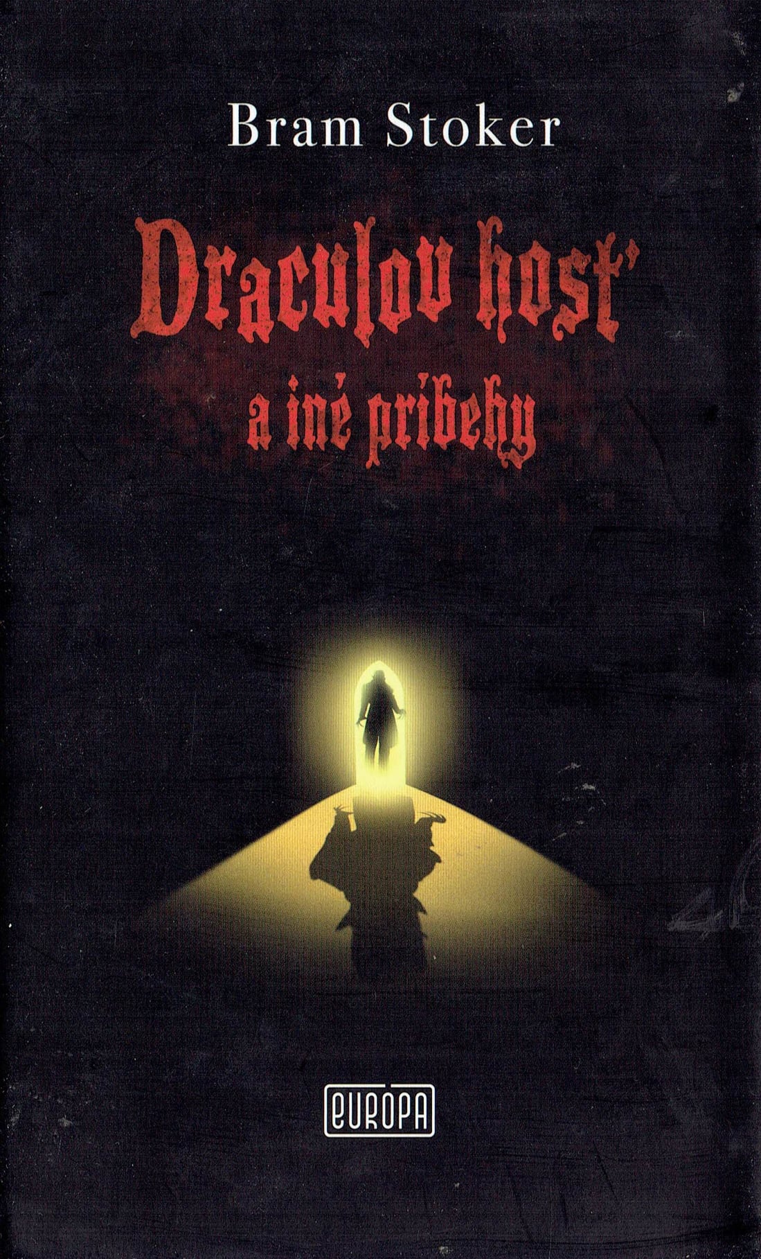 Bram Stoker: Draculov hosť a iné príbehy