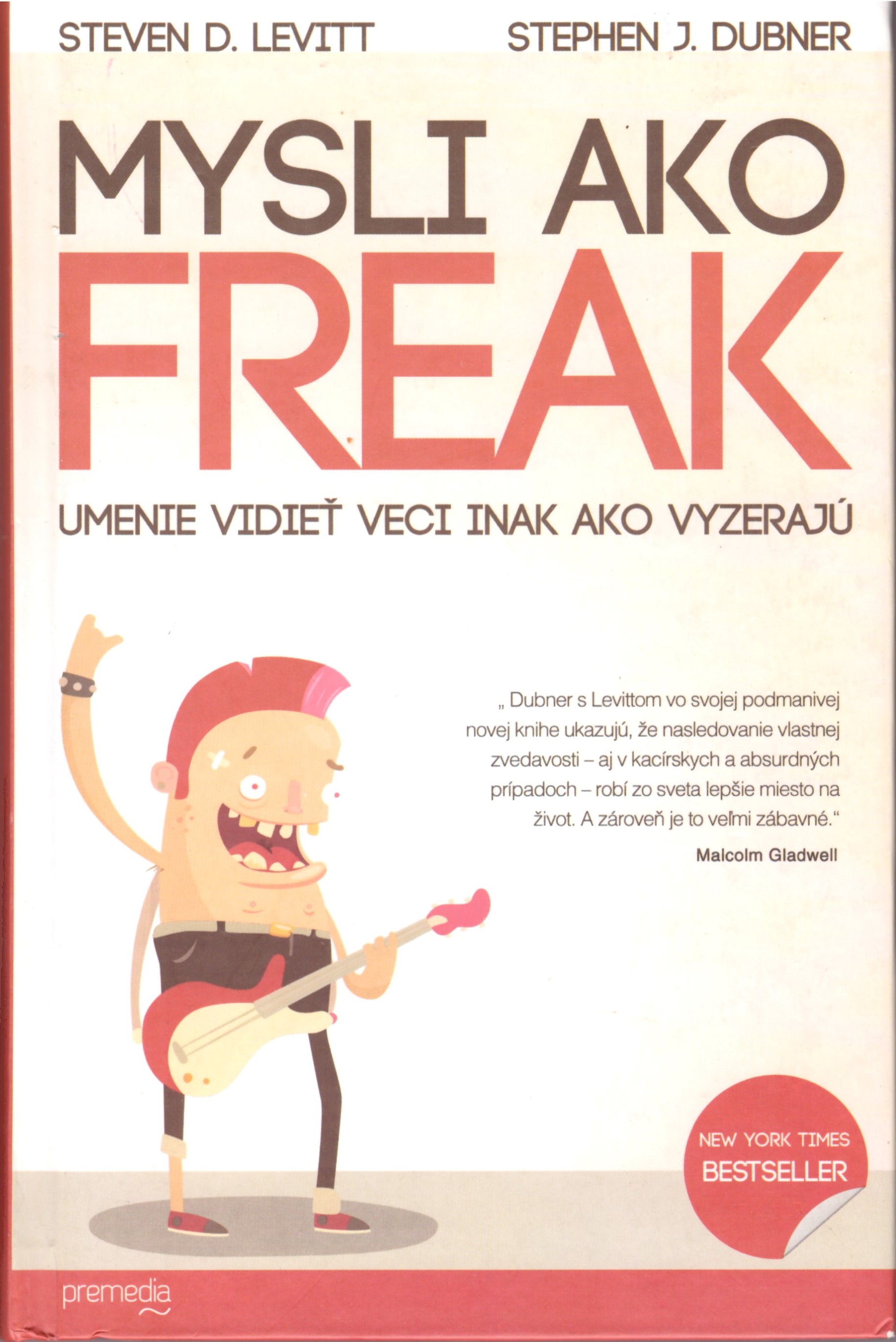 Steven D.Levitt, Stephen J.Dubner: Mysli jako freak