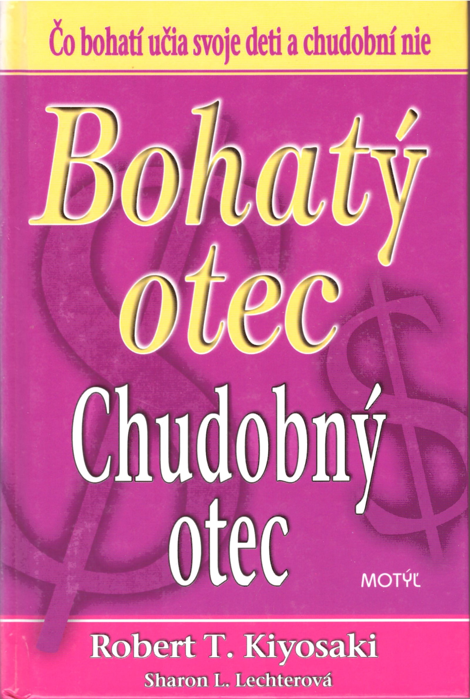 Robert T. Kiyosaki, Sharon L. Lechterová: Bohatý otec / Chudobný otec