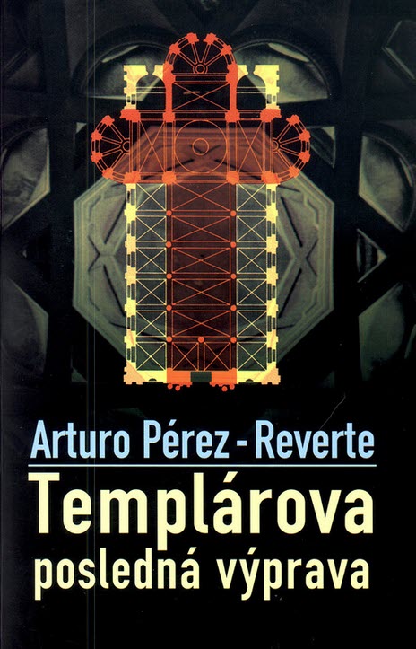 Arthuro Pérez-Reverte: Templárova posledná výprava
