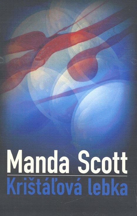 Manda Scott: Krištáľová lebka