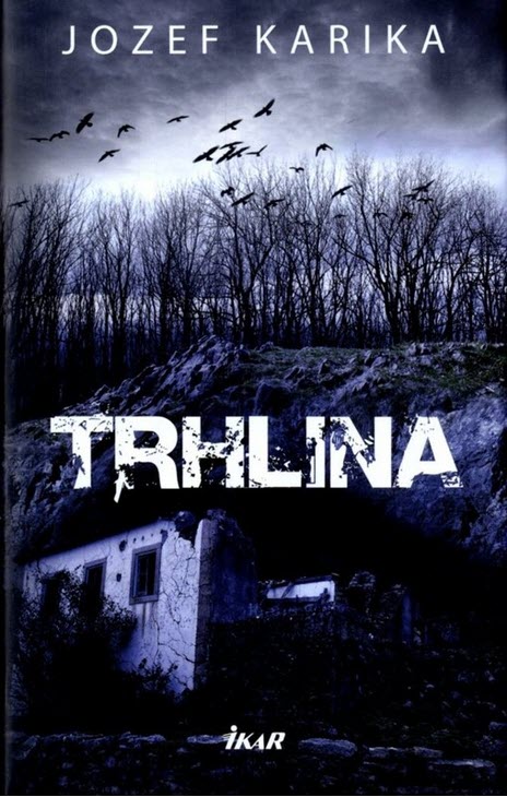 Jozef Karika: Trhlina