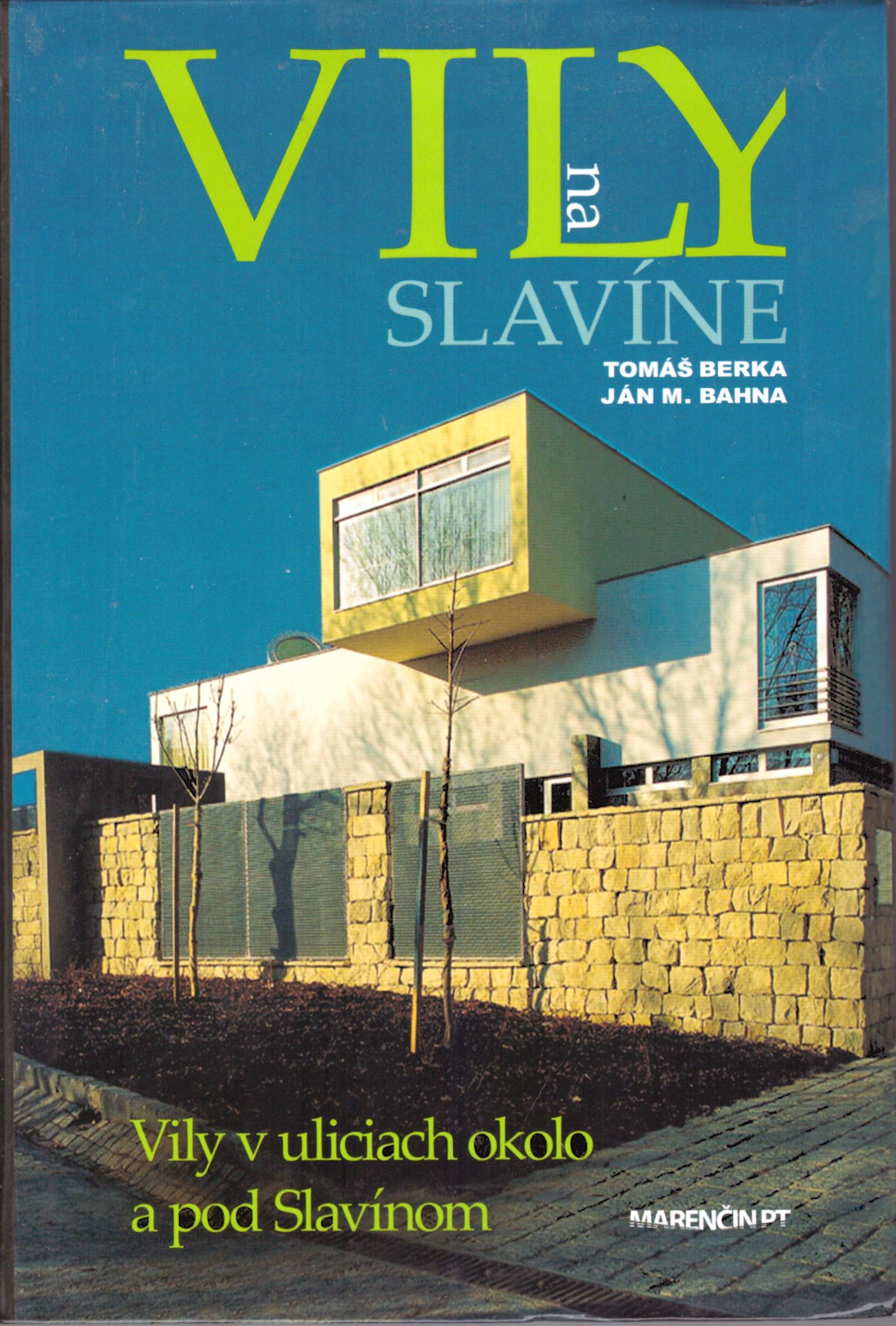 Ján M. Bahna, Tomáš Berka: Vily na Slavíne