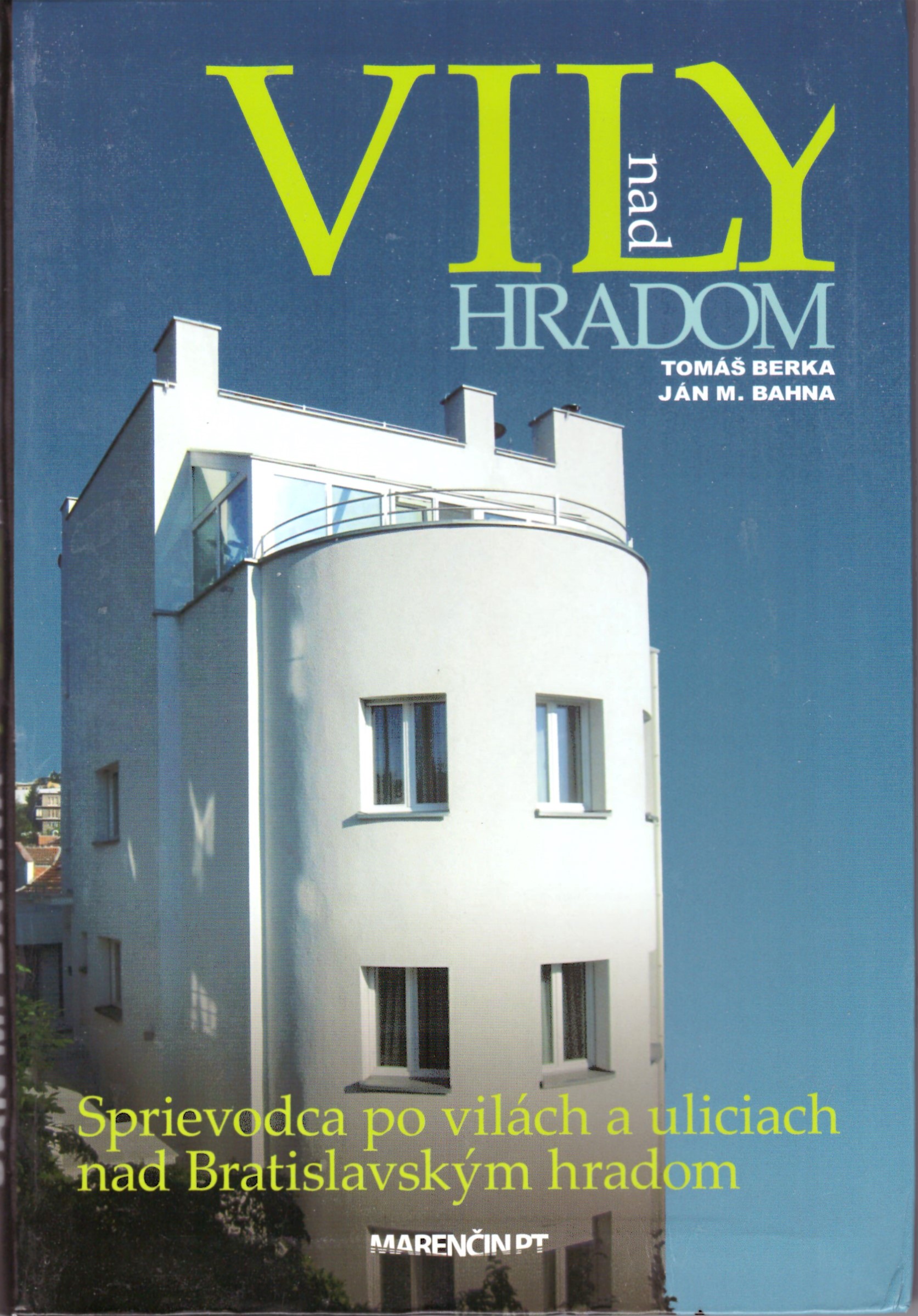 Ján M. Bahna, Tomáš Berka: Vily nad hradom