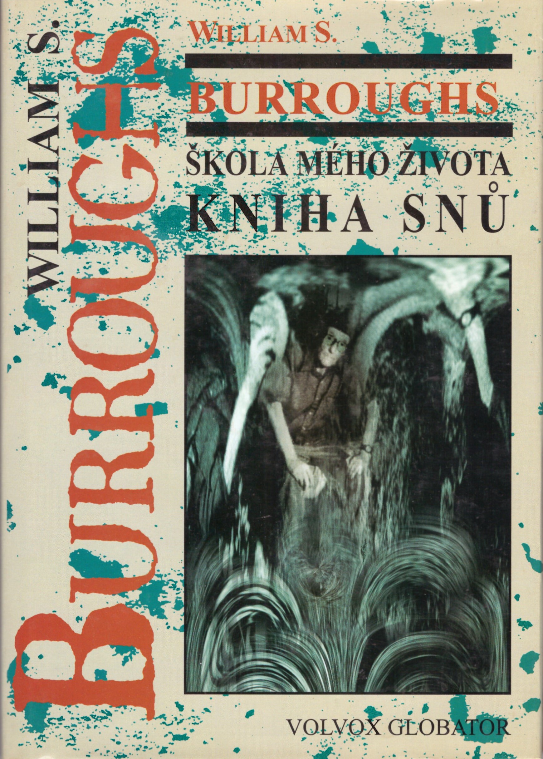 William S. Burroughs: Škola mého života, Kniha snů