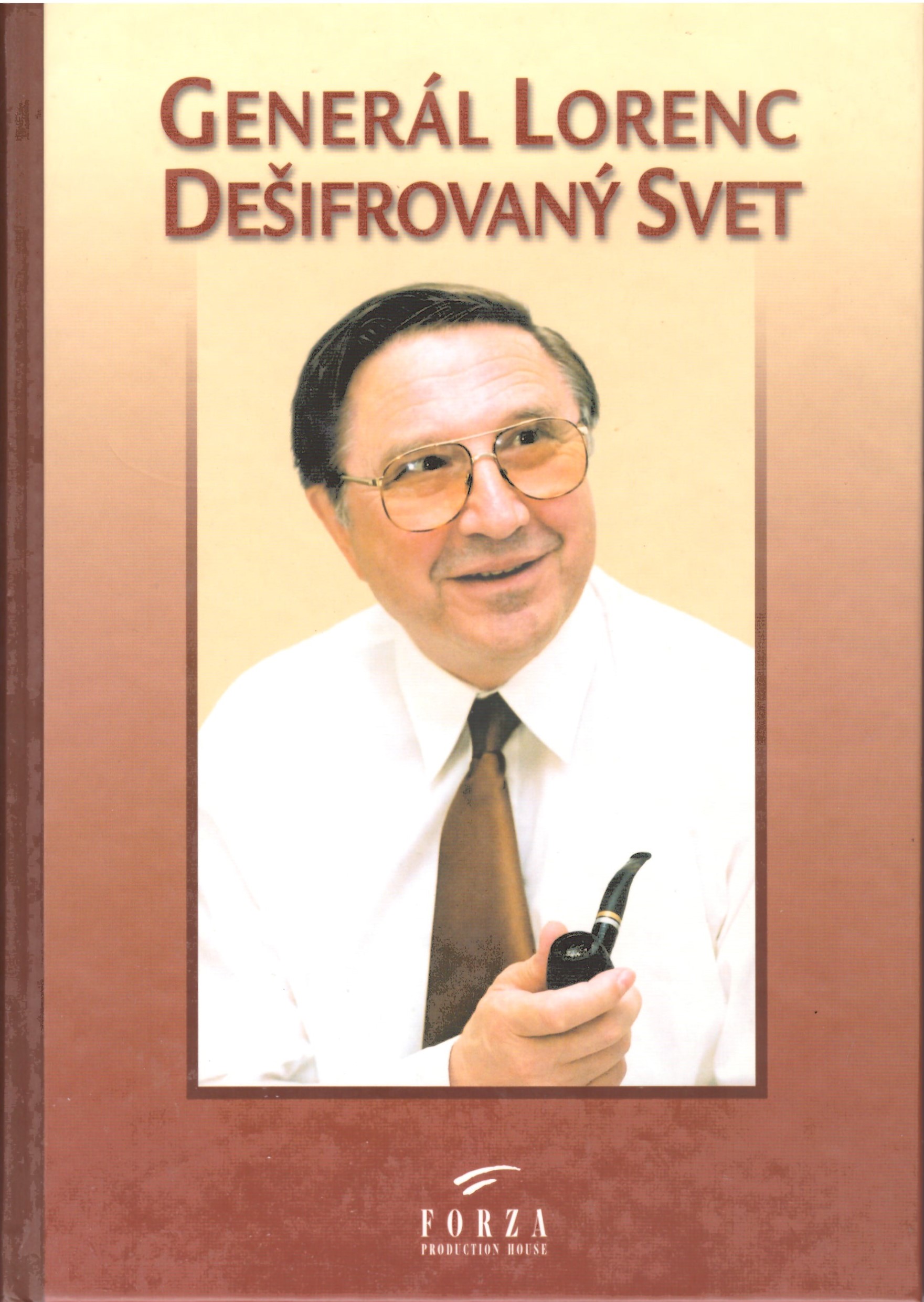 Pavol Janík: Generál Lorenc - Dešifrovaný svet