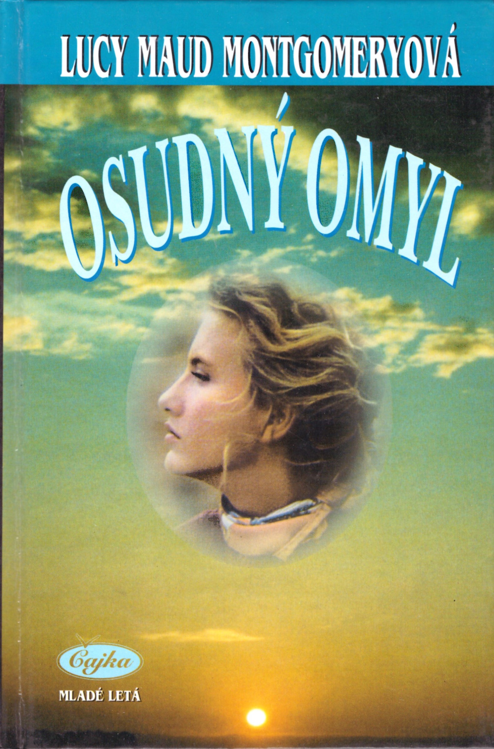 Lucy Maud Montgomeryová: Osudný omyl