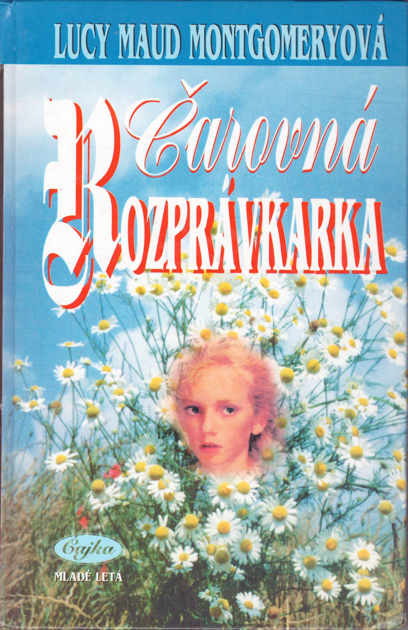 Lucy Maud Montgomeryová: Čarovná rozprávkarka