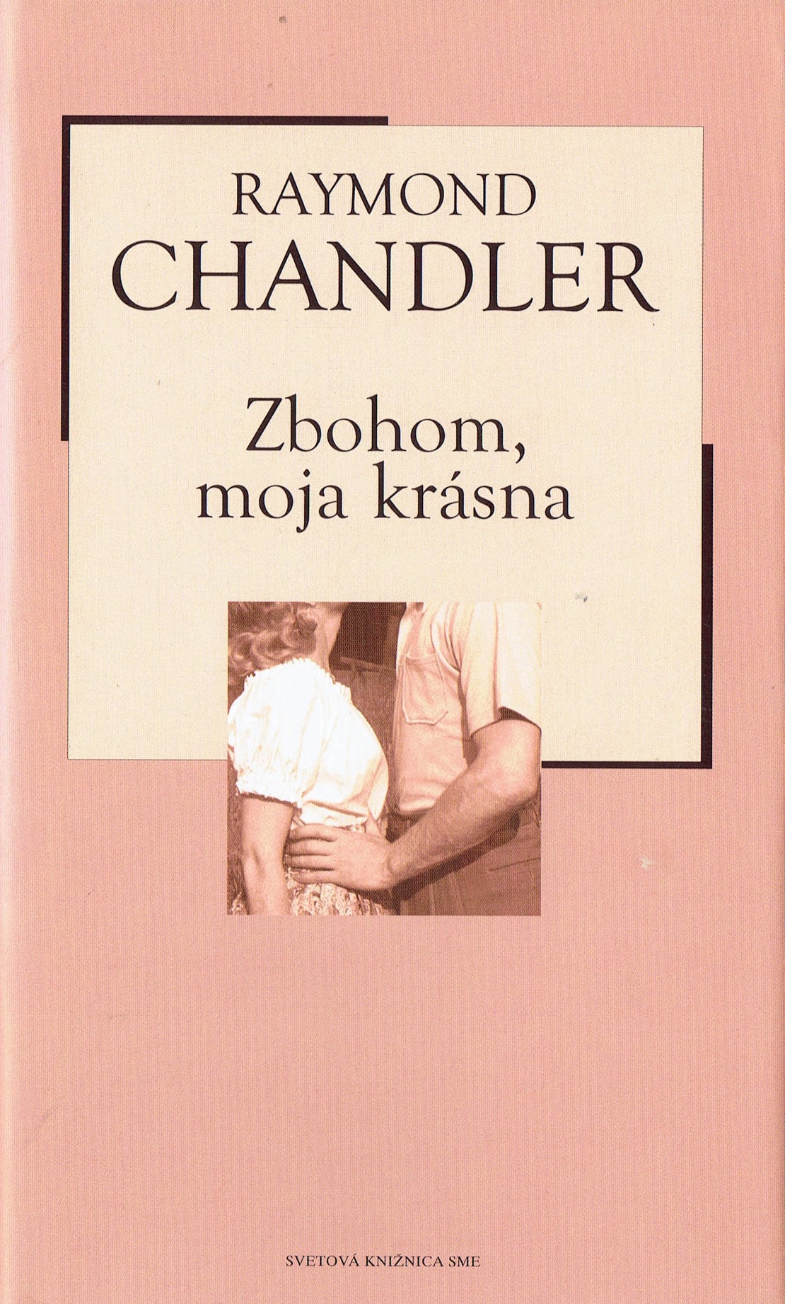 Raymond Chandler: Zbohom, moja krásna