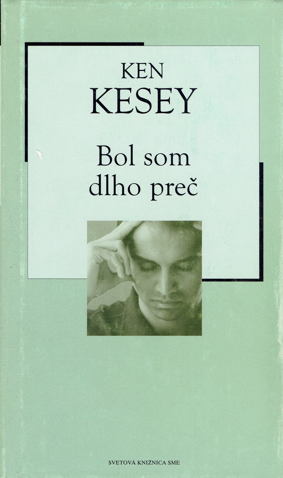 Ken Kesey: Bol som dlho preč