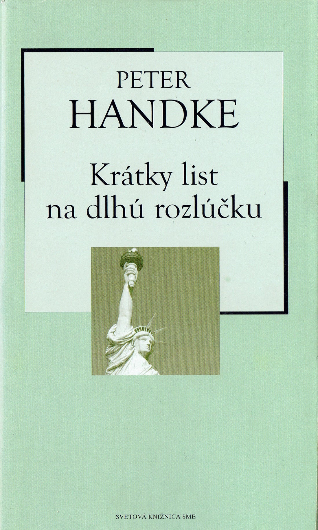 Peter Handke: Krátky list na dlhú rozlúčku