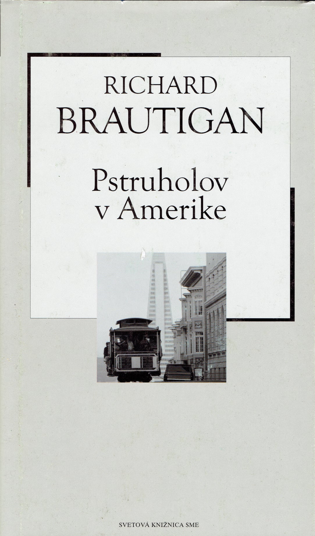 Richard Brautigan: Pstruholov v Amerike
