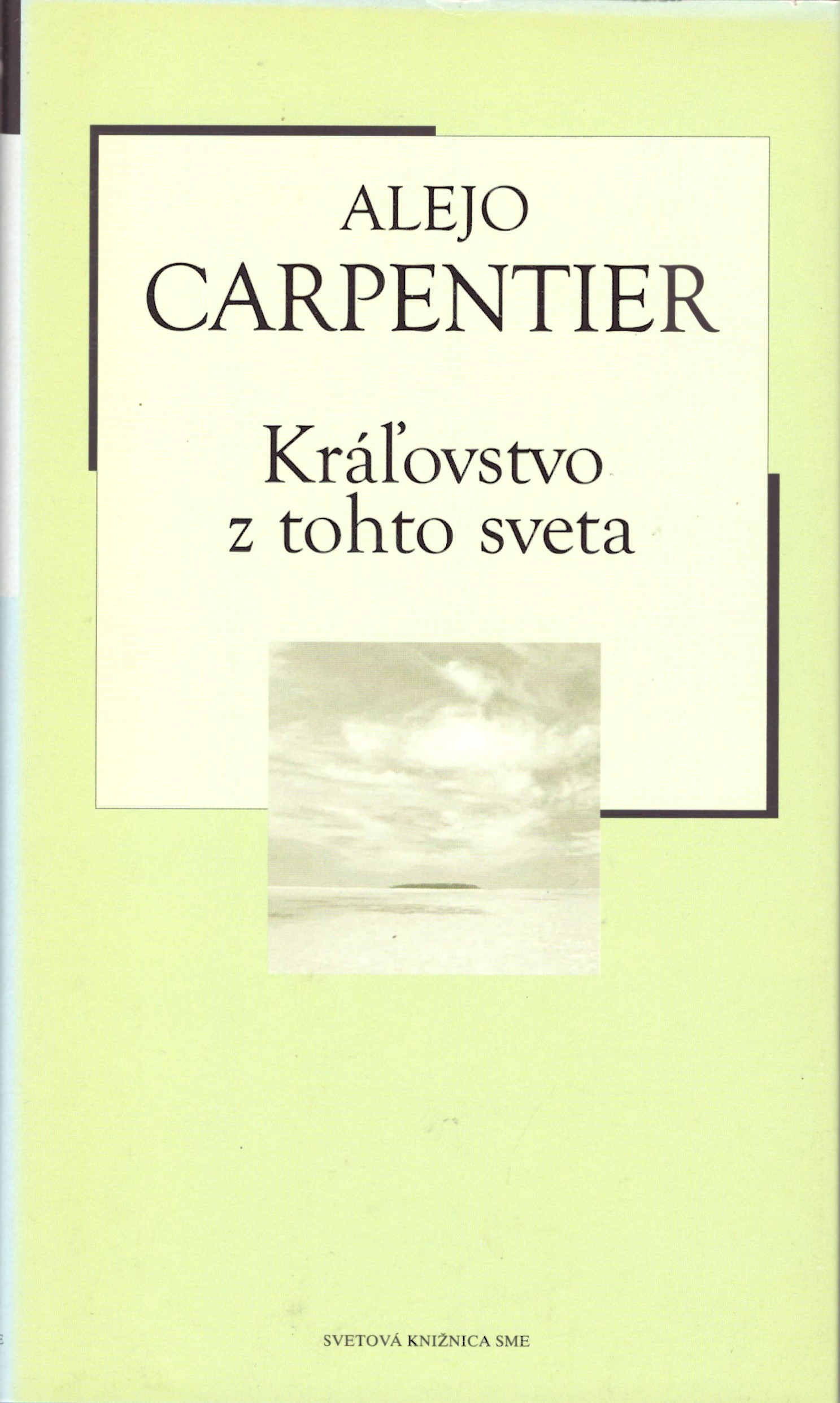 Alejo Carpentier: Kráľovstvo z tohto sveta