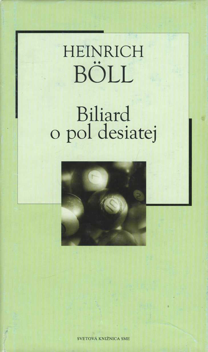 Heinrich: Böll	Biliard o pol desiatej