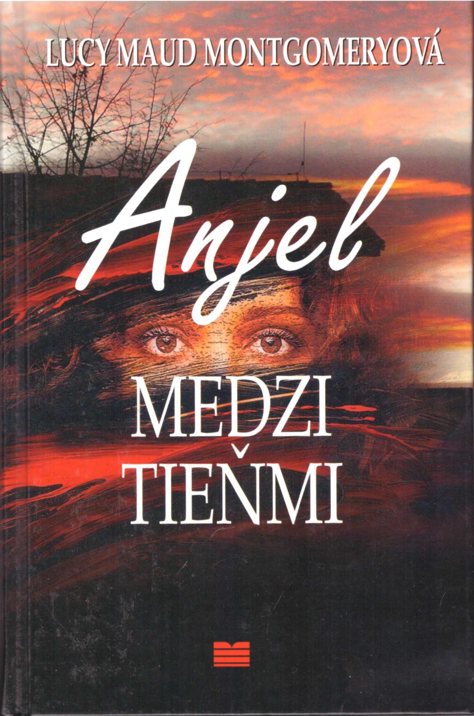 Lucy Maud Montgomeryová: Anjel medzi tieňmi