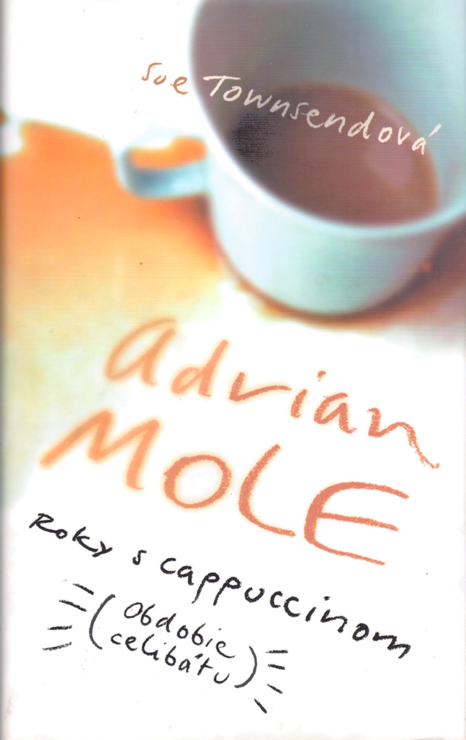 Sue Townsendová: Adrian Mole - roky s cappuccinom  - obdobie celibátu