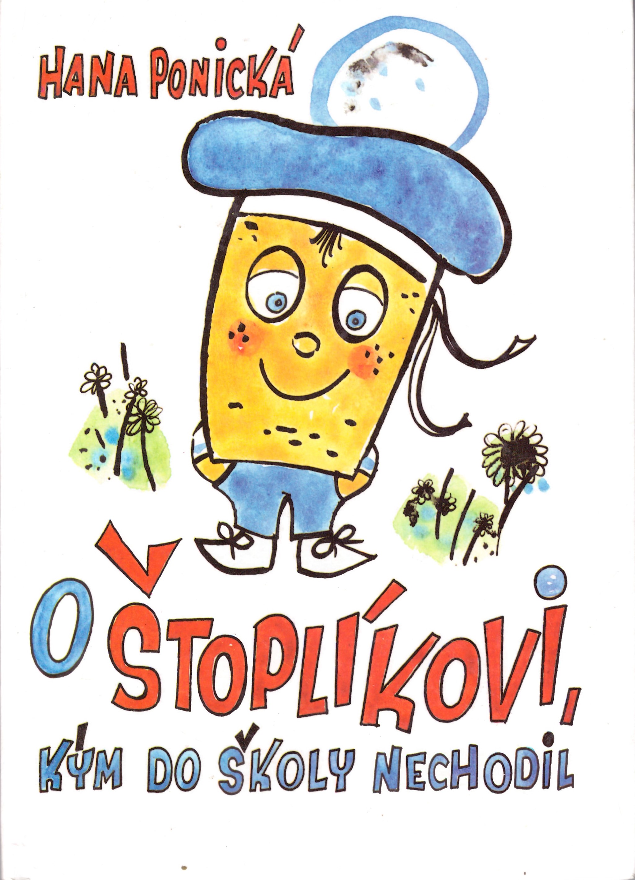 Hana Ponická: O Štoplíkovi, kým do školy nechodil