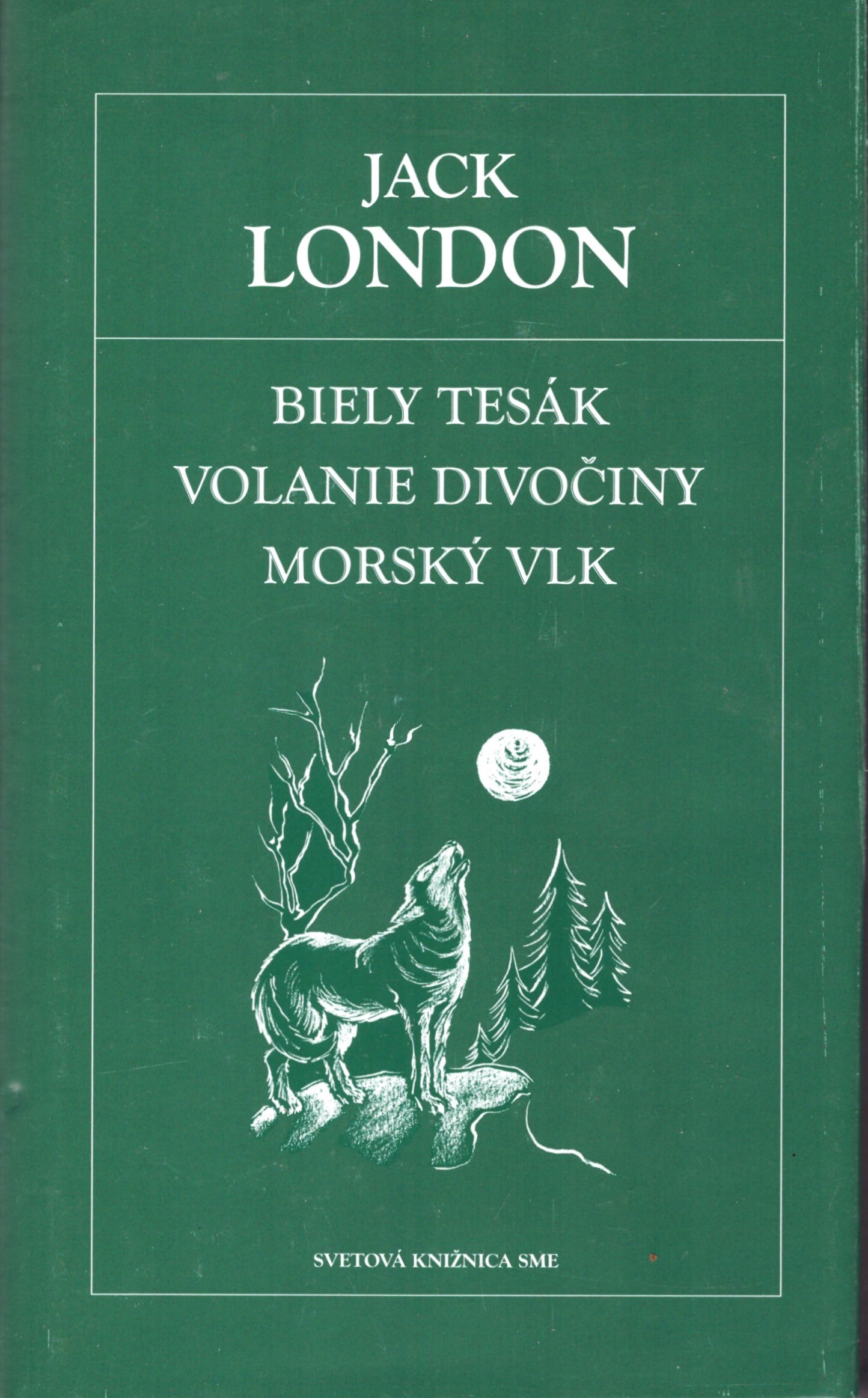 Jack London: Biely tesák, Volanie divočiny, Morský vlk