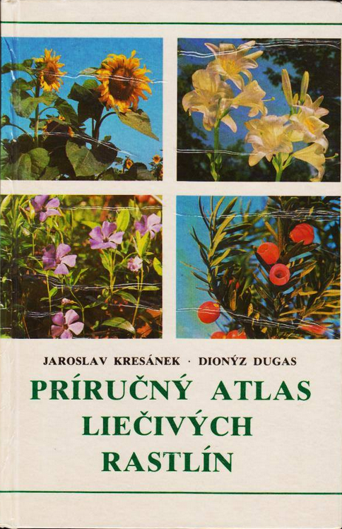 Jaroslav Kresánek: Priručný atlas liečivých rastín