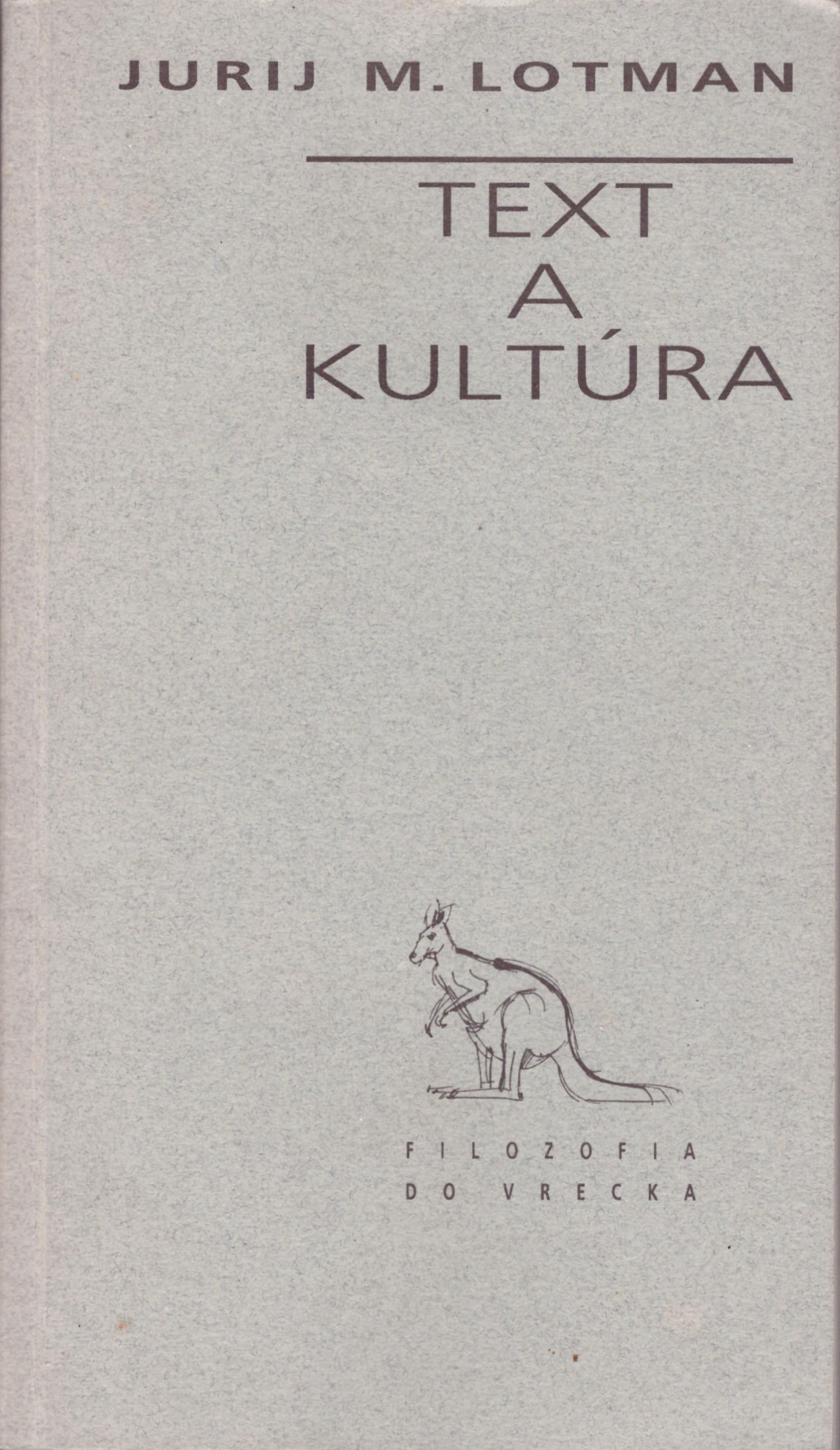 Jurij M. Lotman: Text a kultúra