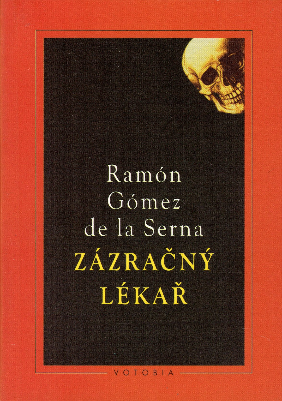 Ramón Gómez de la Serna: Zázračný lékař