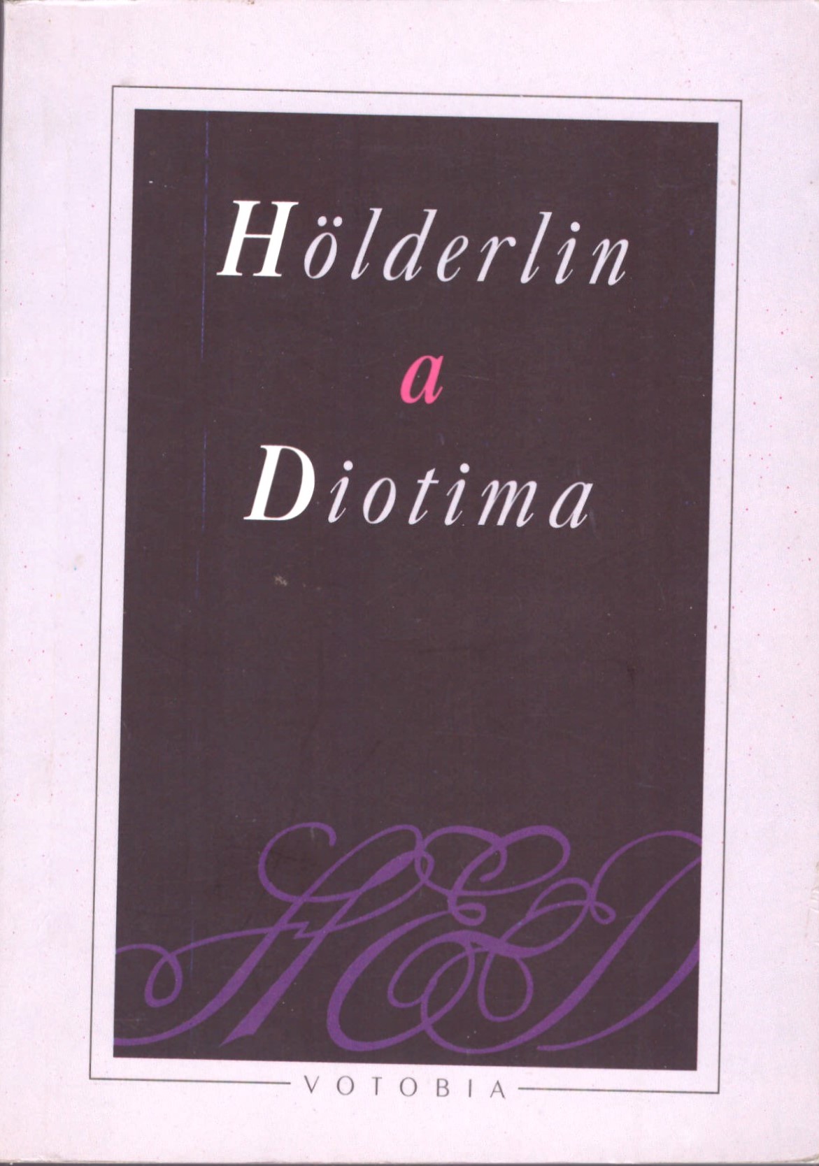 Friedrich Hölderlin: Hölderlin a Diotima