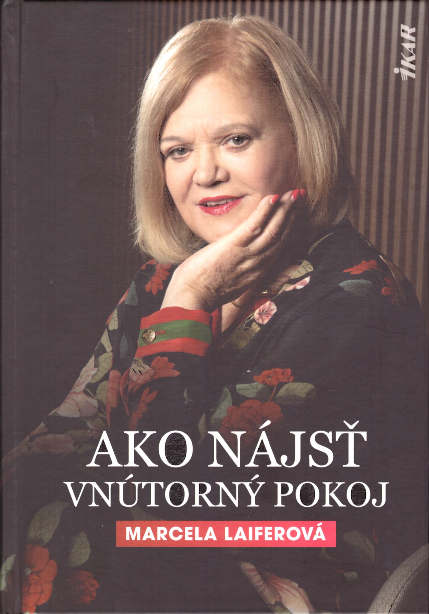 Marcela Laiferová: Ako nájsť vnútorný pokoj 