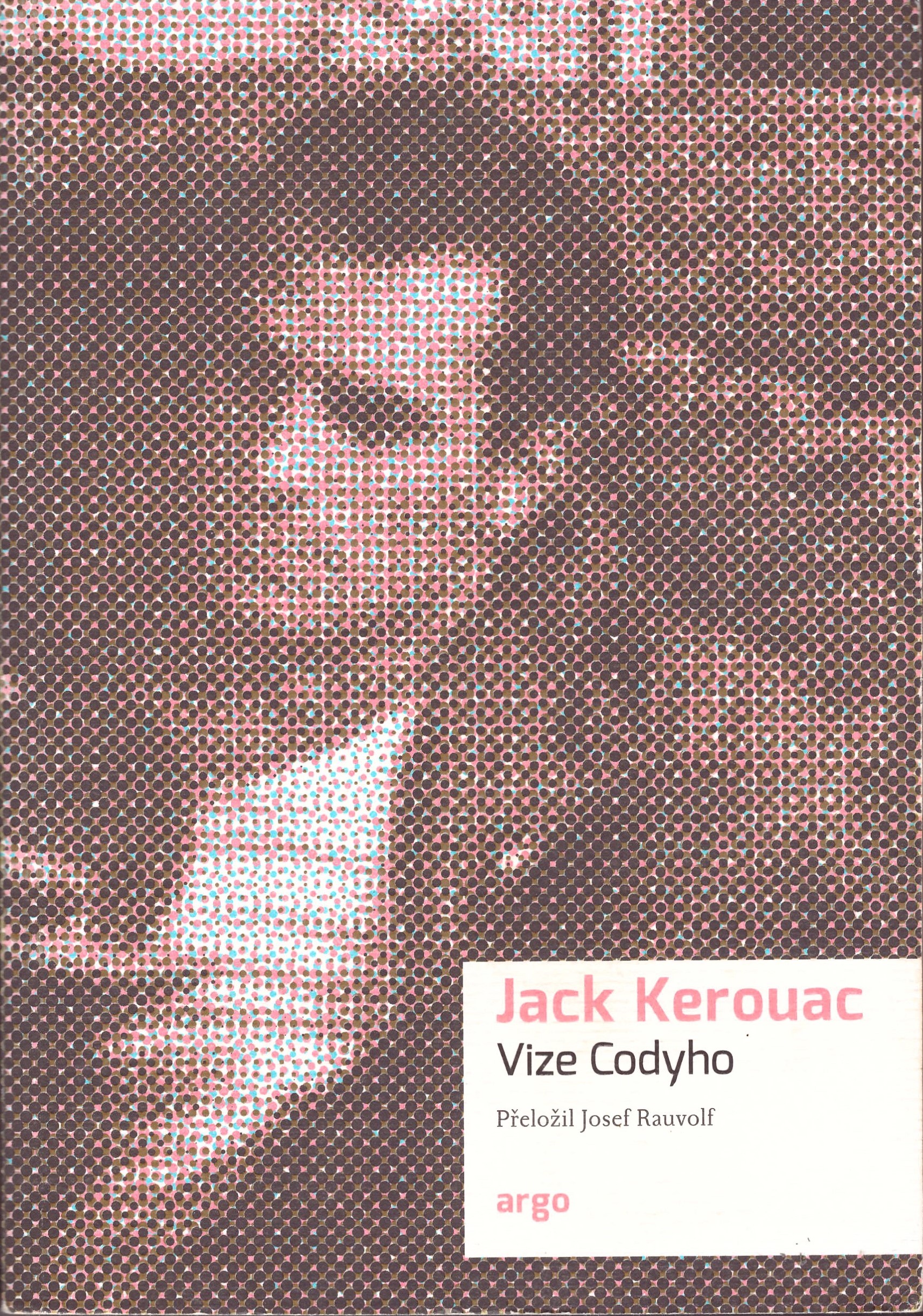 Jack Kerouac: Vize Codyho