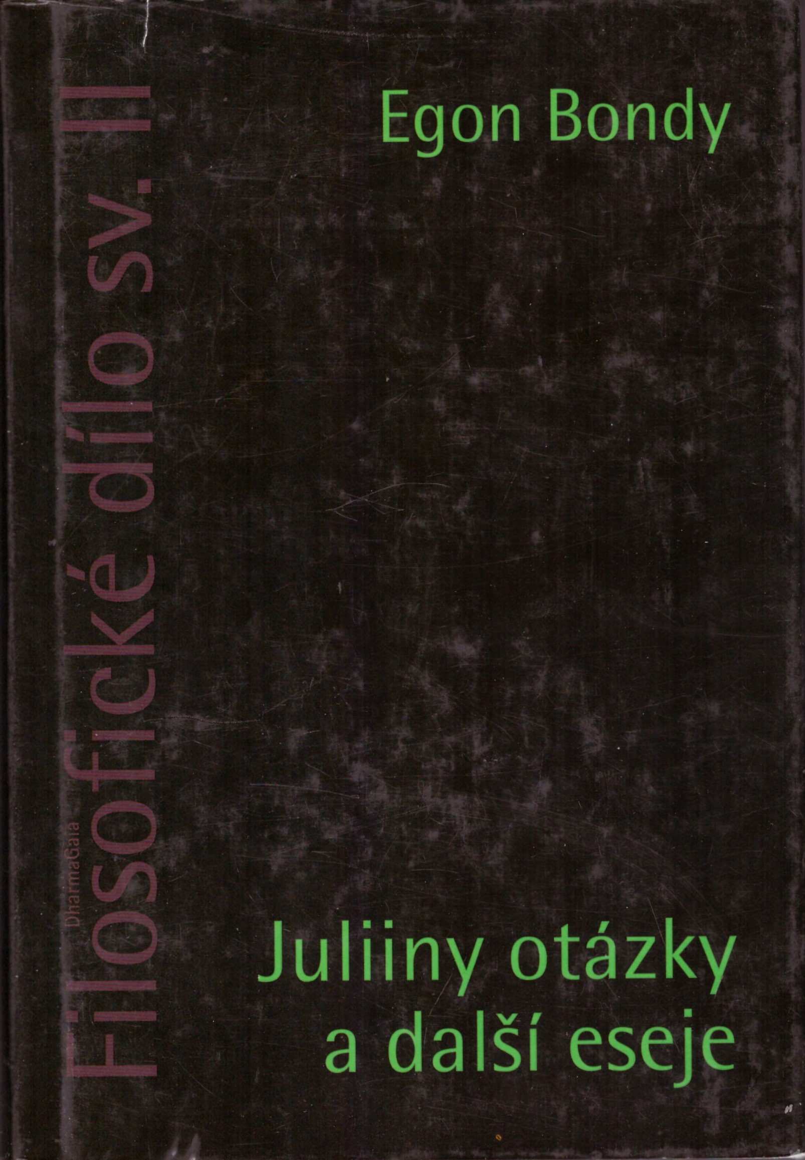 Egon Bondy: Juliiny otázky a další eseje