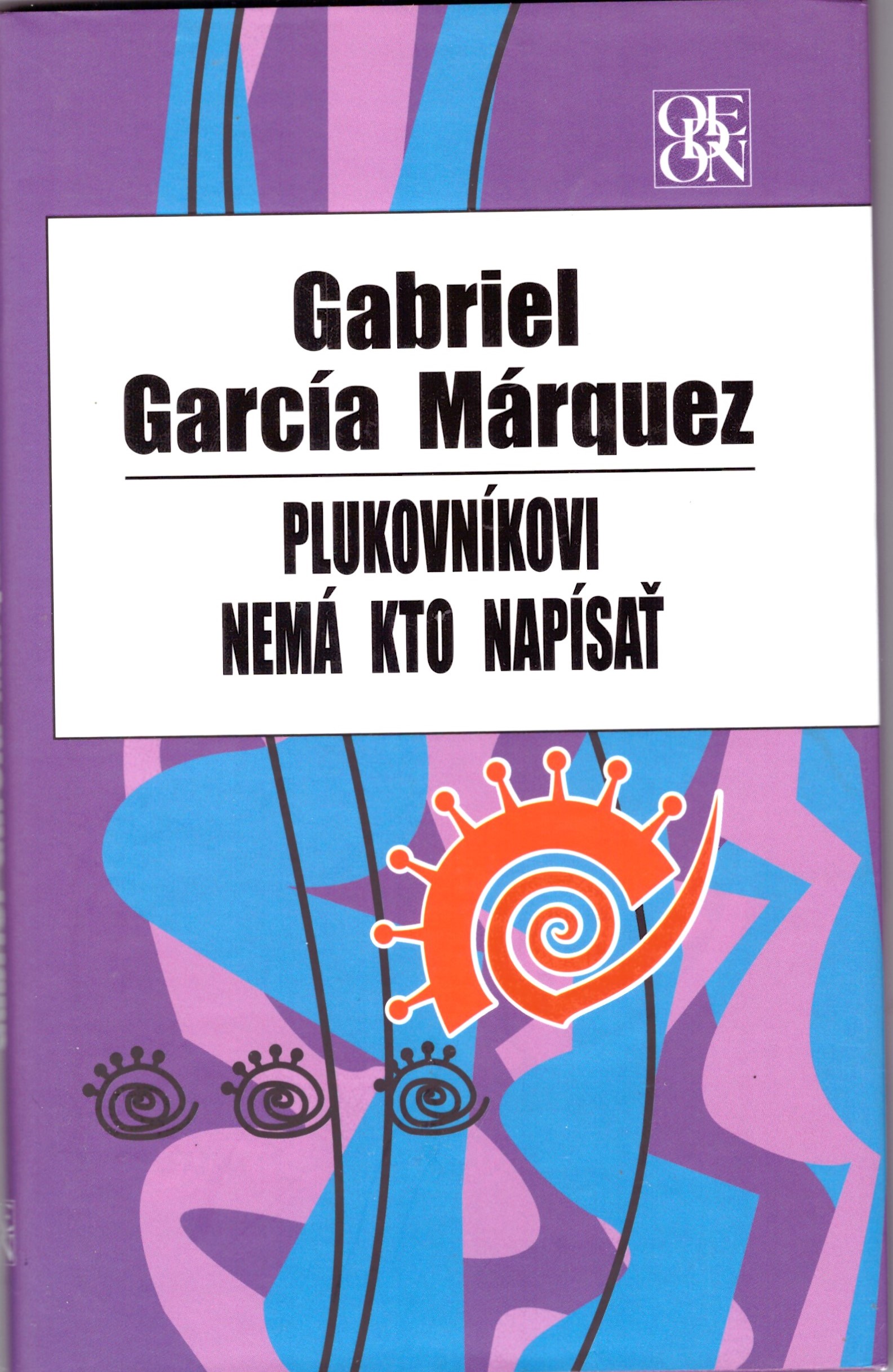 Gabriel García Márquez: Plukovníkovi nemá kto písať