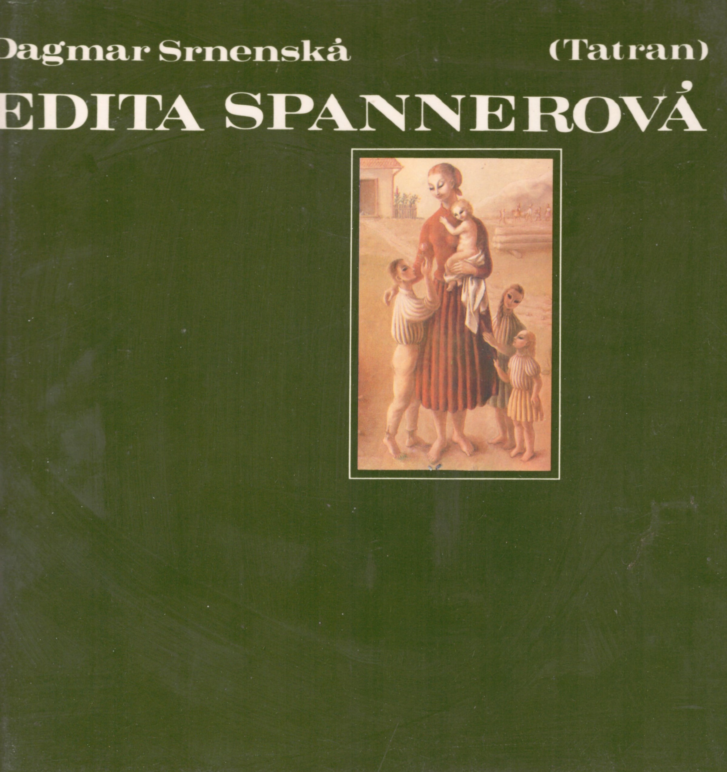 Dagmar Srnenská: Edita Spannerová