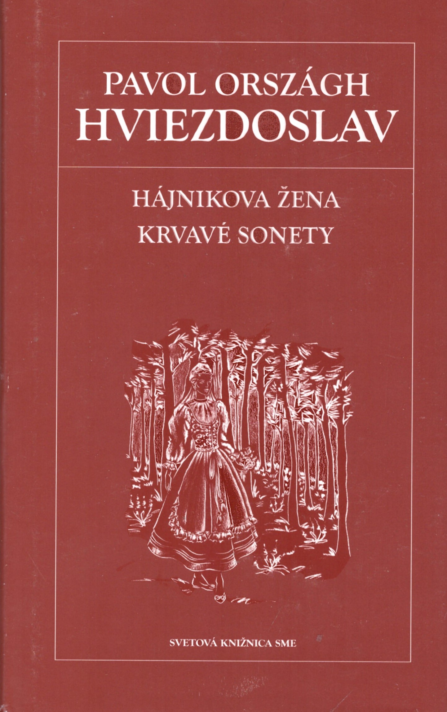 Pavol Országh Hviezdoslav: Hájnikova žena, Krvavé sonety