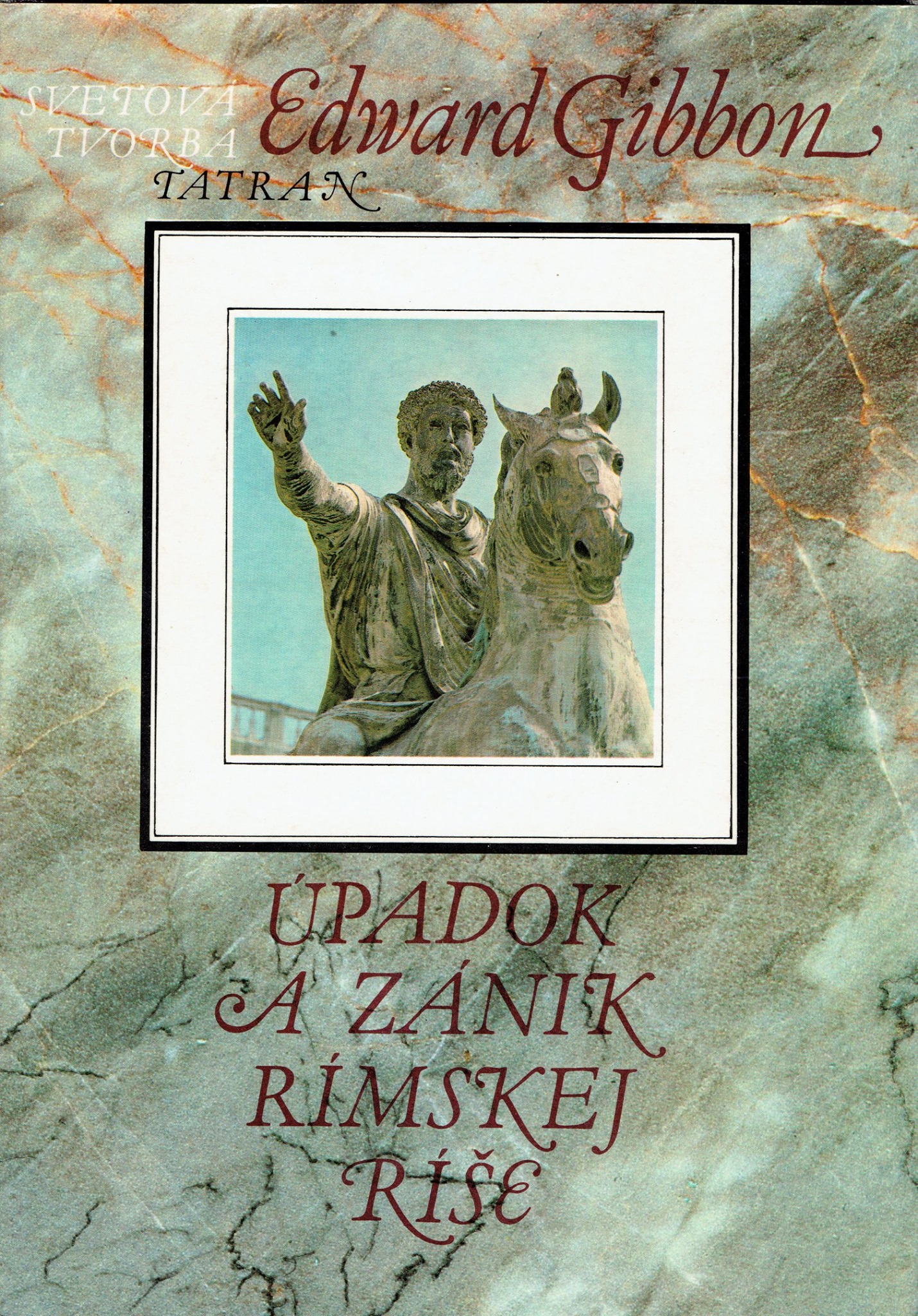  Edward Gibbon: Úpadok a zánik Rímskej ríše