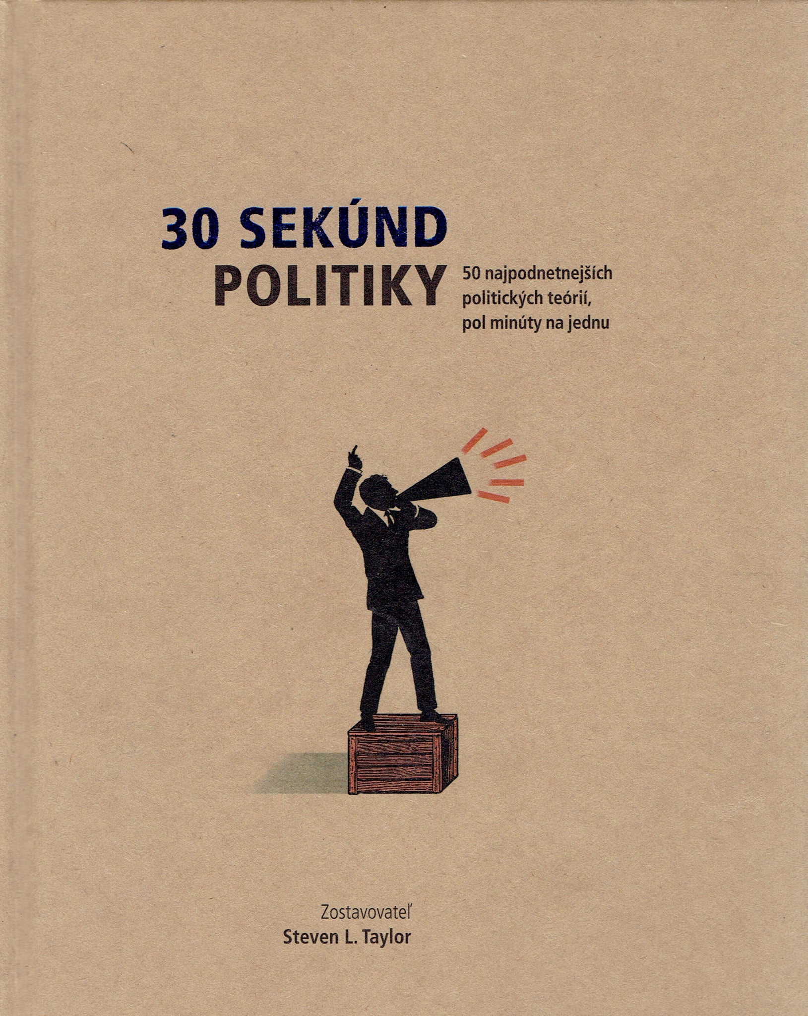 Steven L. Taylor: 30 sekúnd politiky