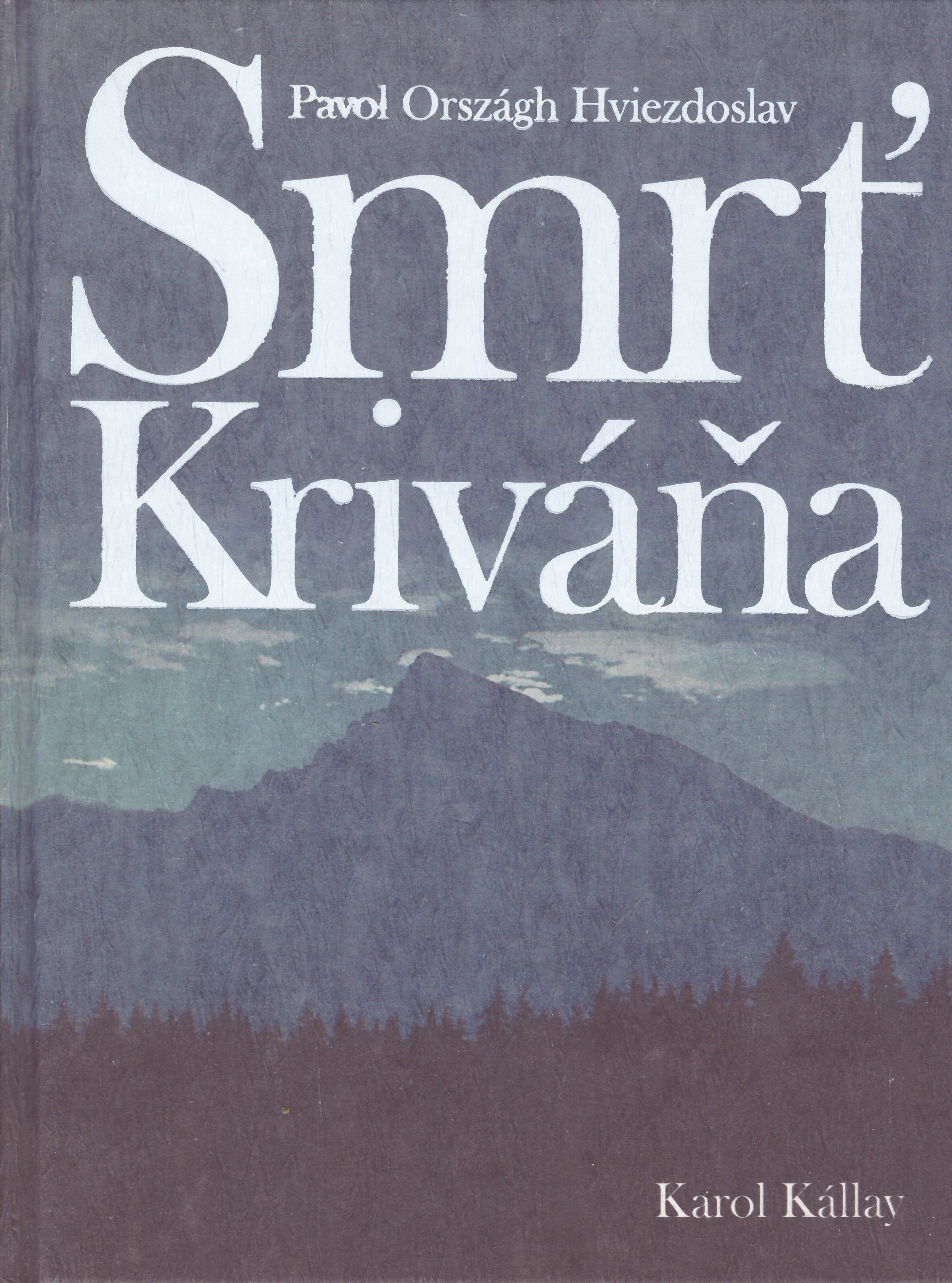 Pavol Országh Hviezdoslav, Karol Kállay: Smrť Kriváňa 