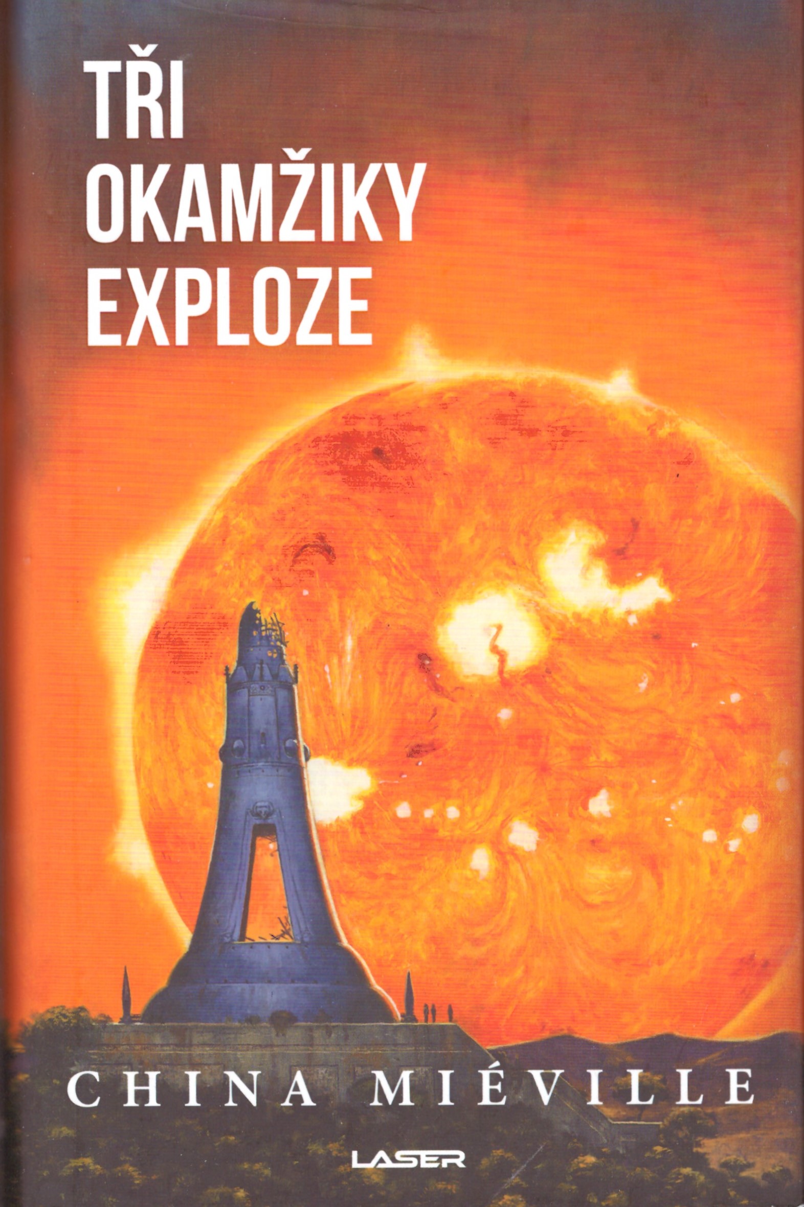 China Miéville: Tři okamžiky exploze