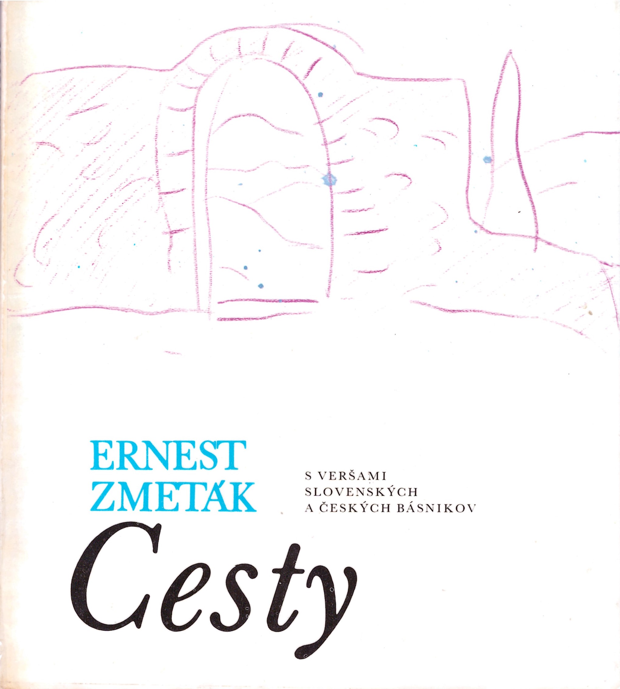 Ernest Zmeták: Cesty