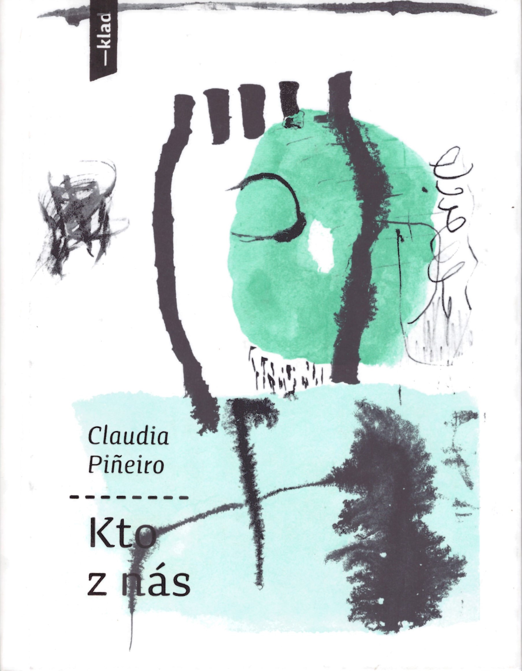 Claudia Pineiro: Kto z nás