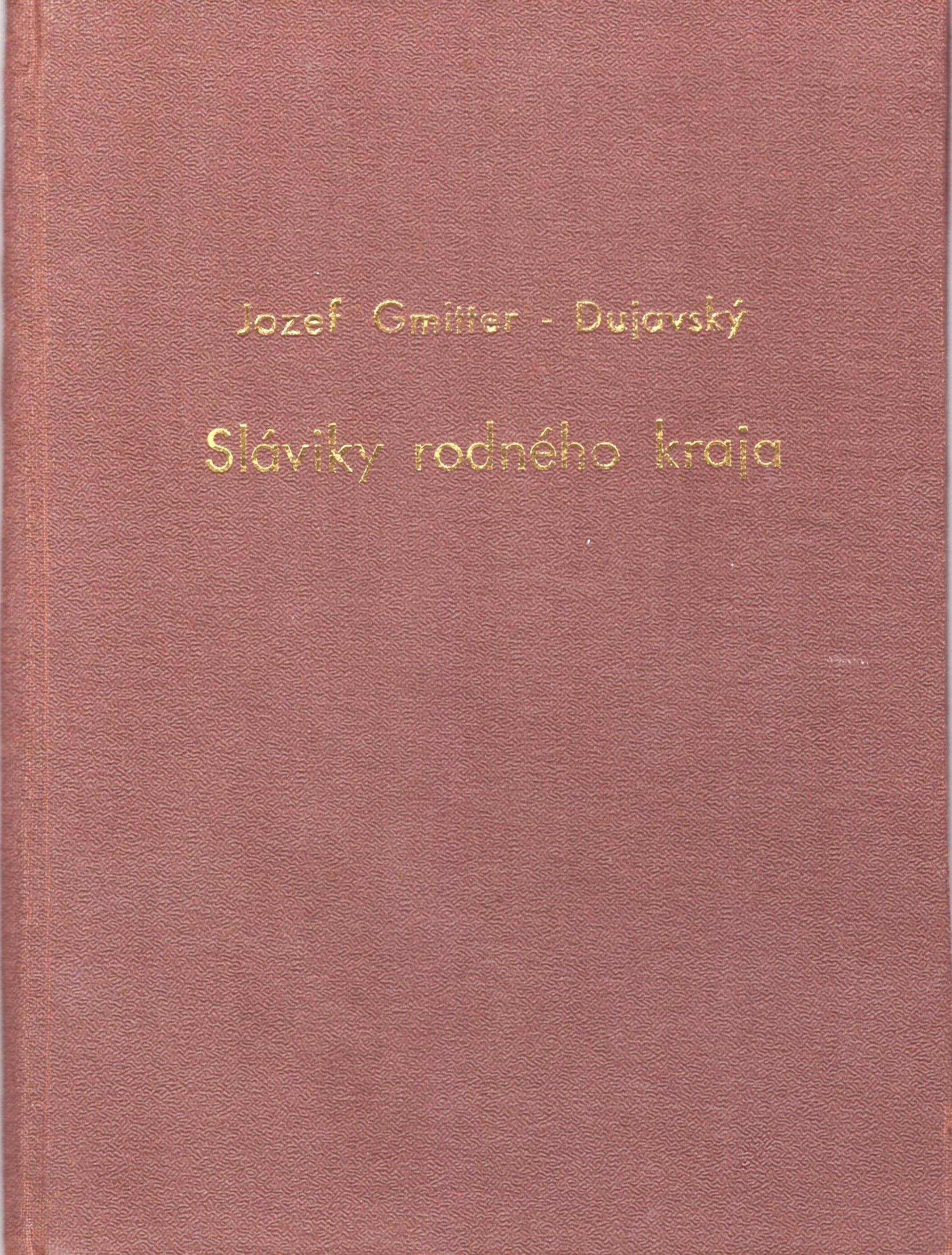 Jozef Gmitter-Dujavský: Sláviky rodného kraja