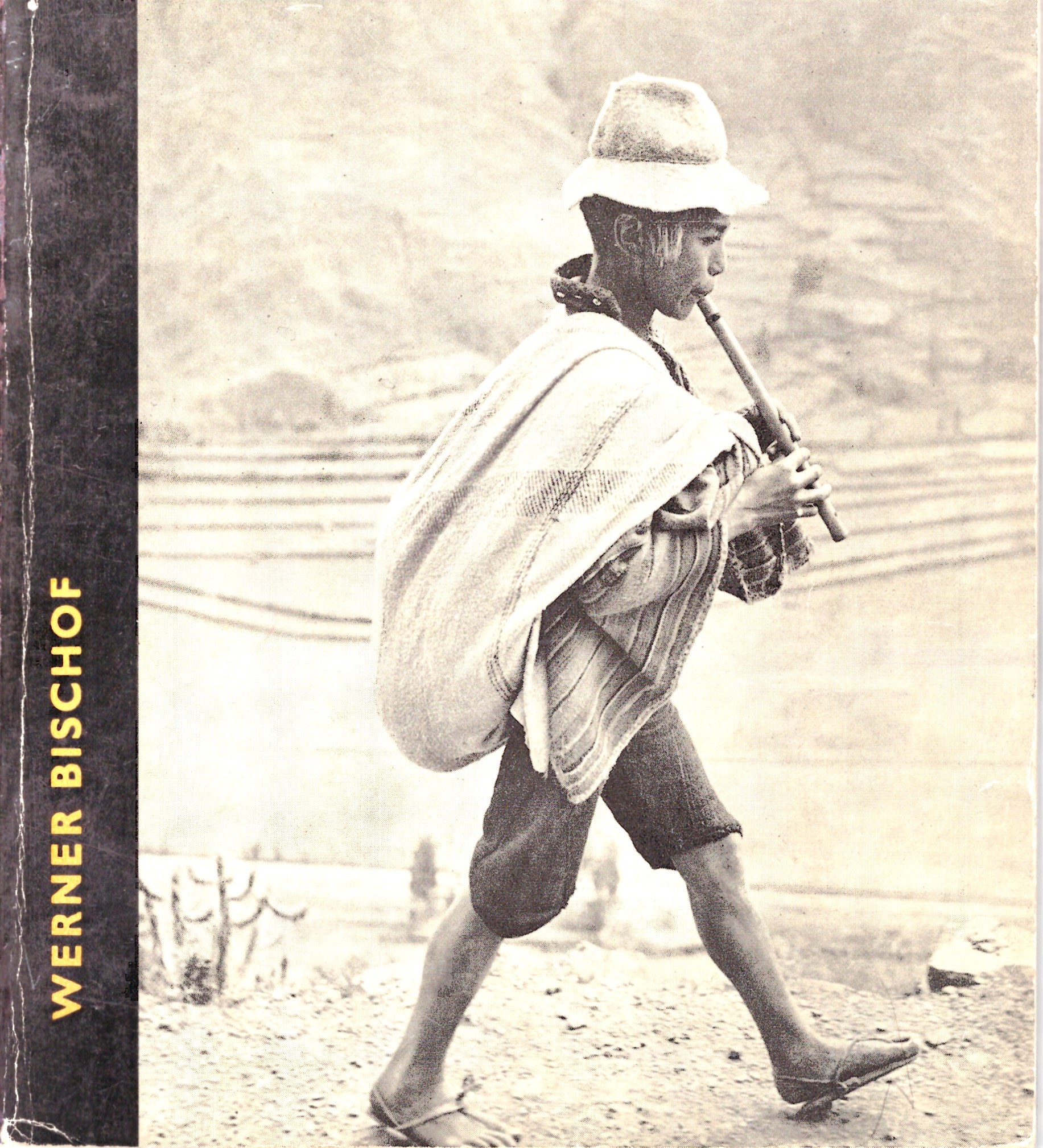 Anna Fárová: Werner Bischof (1916 - 1954)