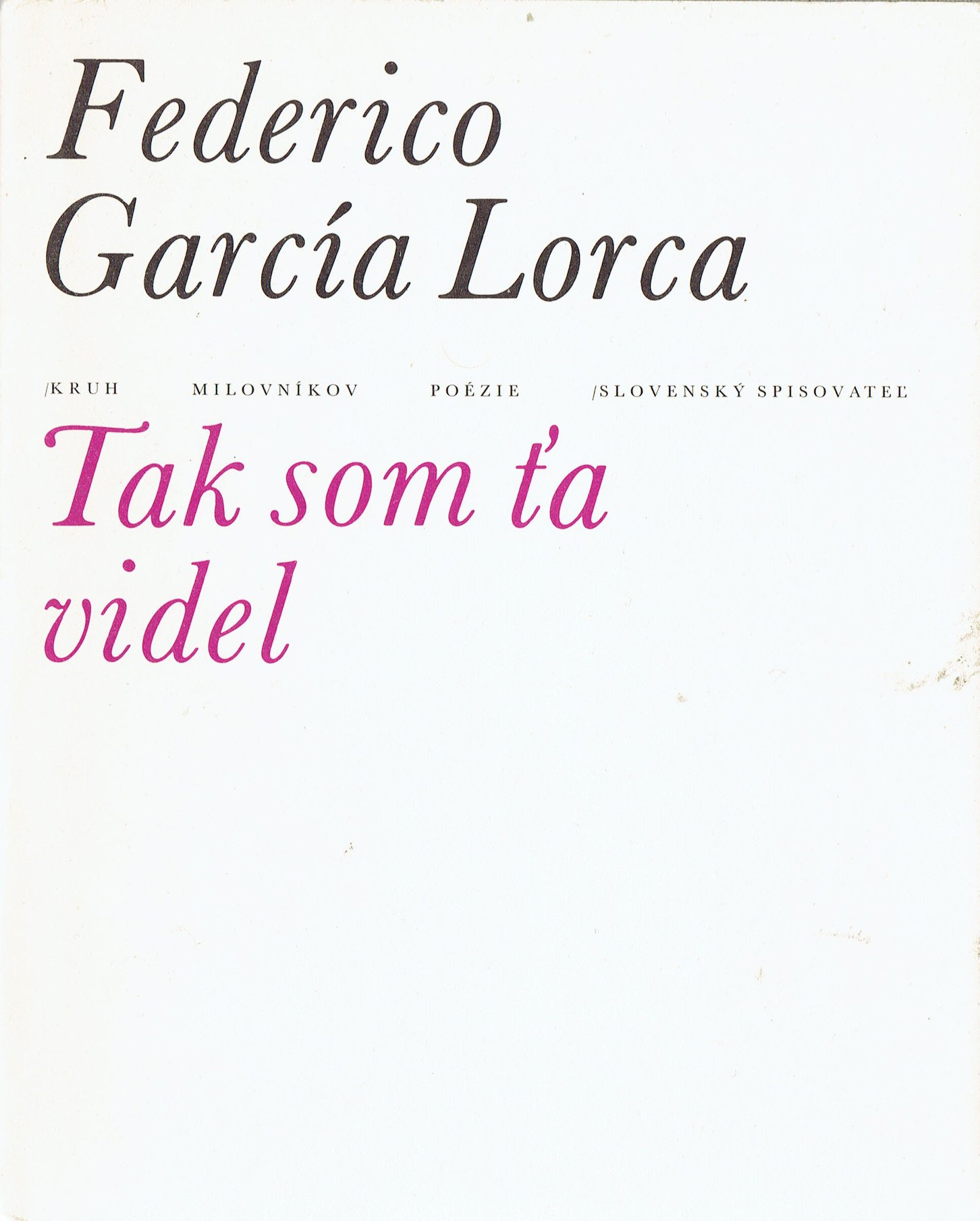 Federico García Lorca: Tak som ťa videl